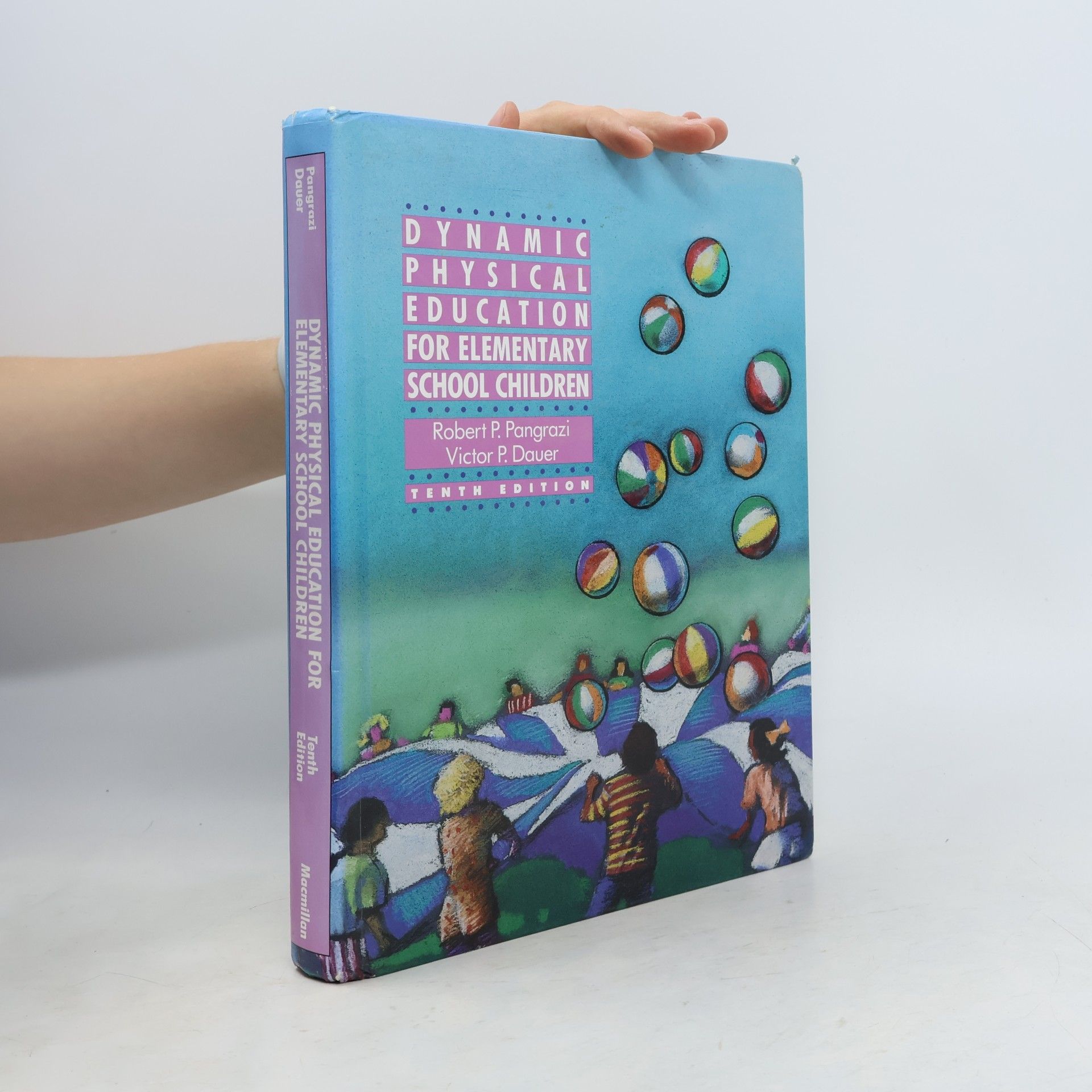 Victor Paul Dauer Dynamic Physical Education for Elementary School Children - Tenth Edition