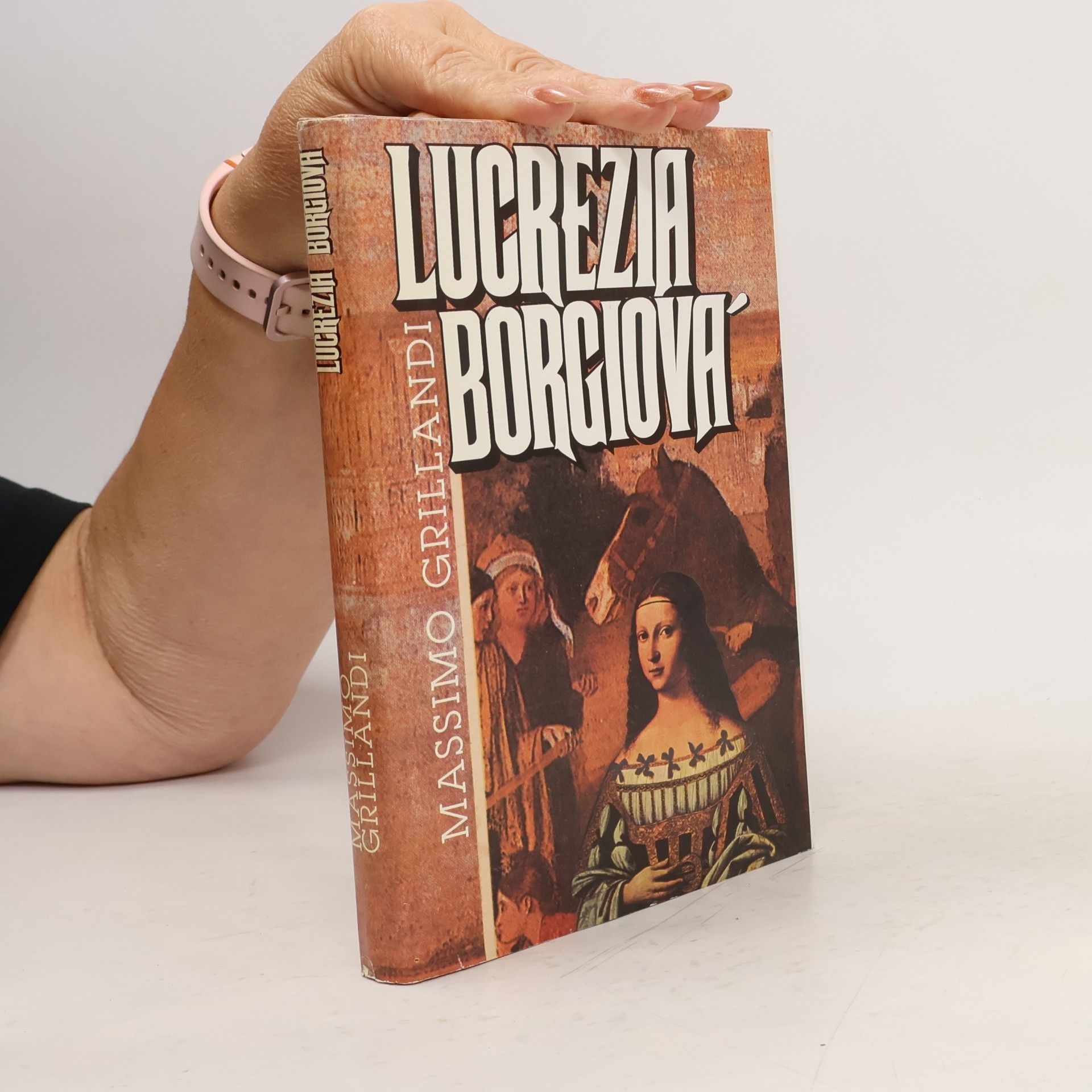 Massimo Grillandi Lucrezia Borgiová (lam., 302 s.)