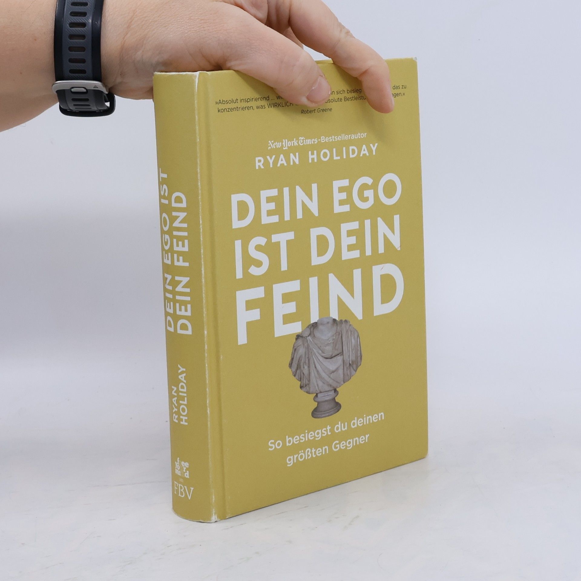Ryan Holiday Dein Ego ist dein Feind