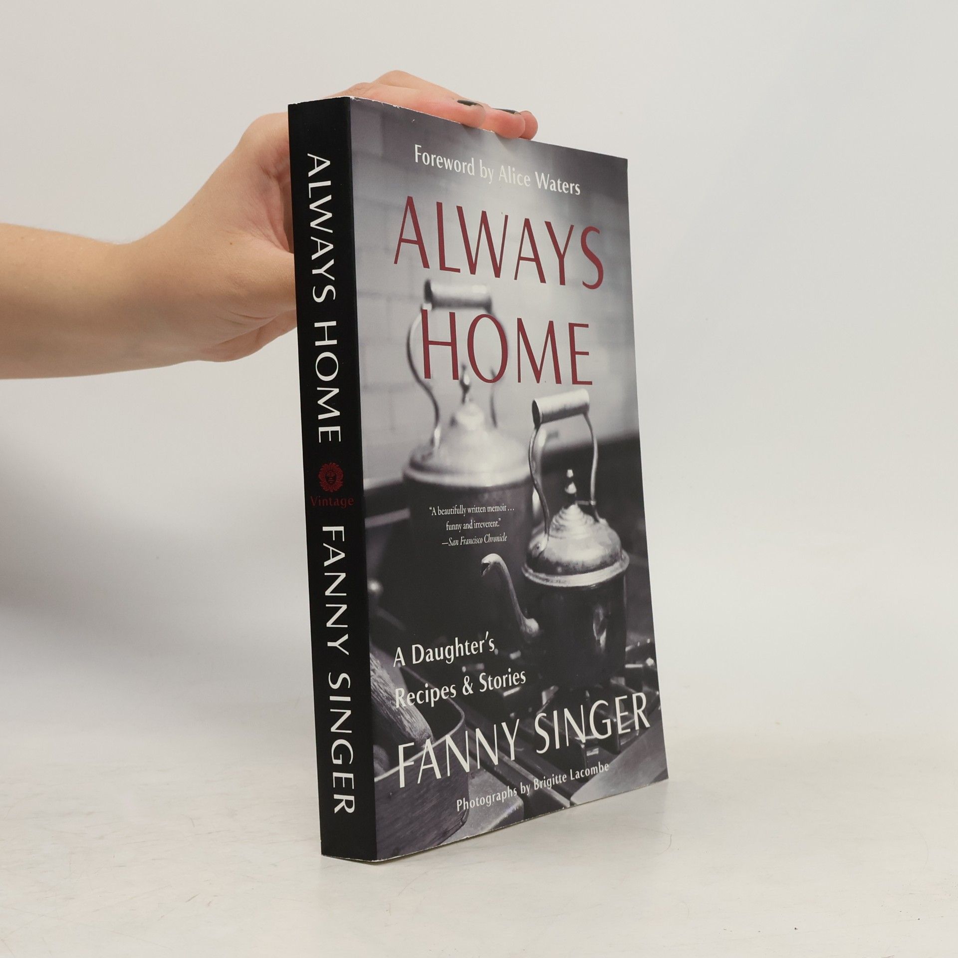 Fanny Singer Always Home : a Daughter's Recipes and Stories