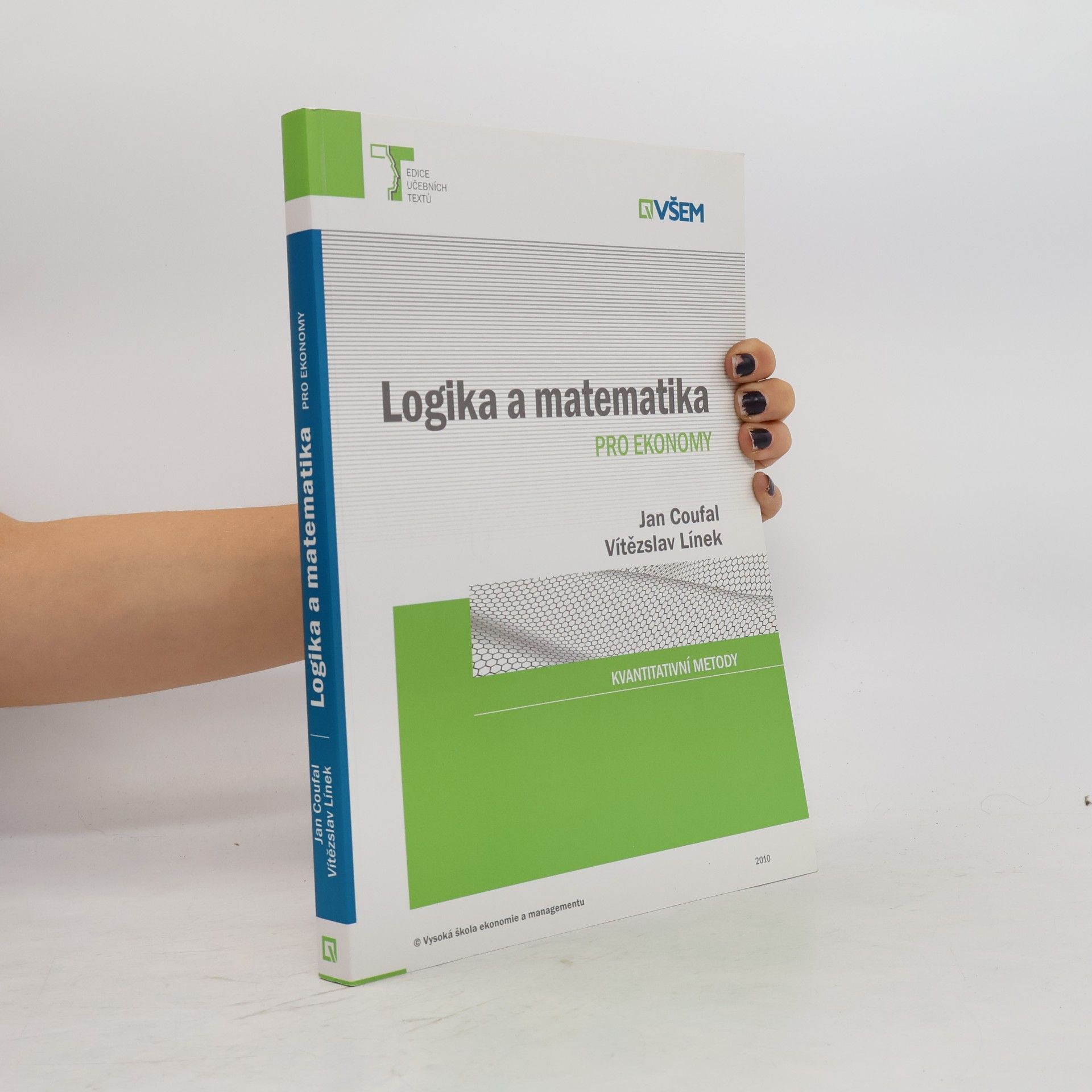Vítězslav Línek Logika a matematika pro ekonomy