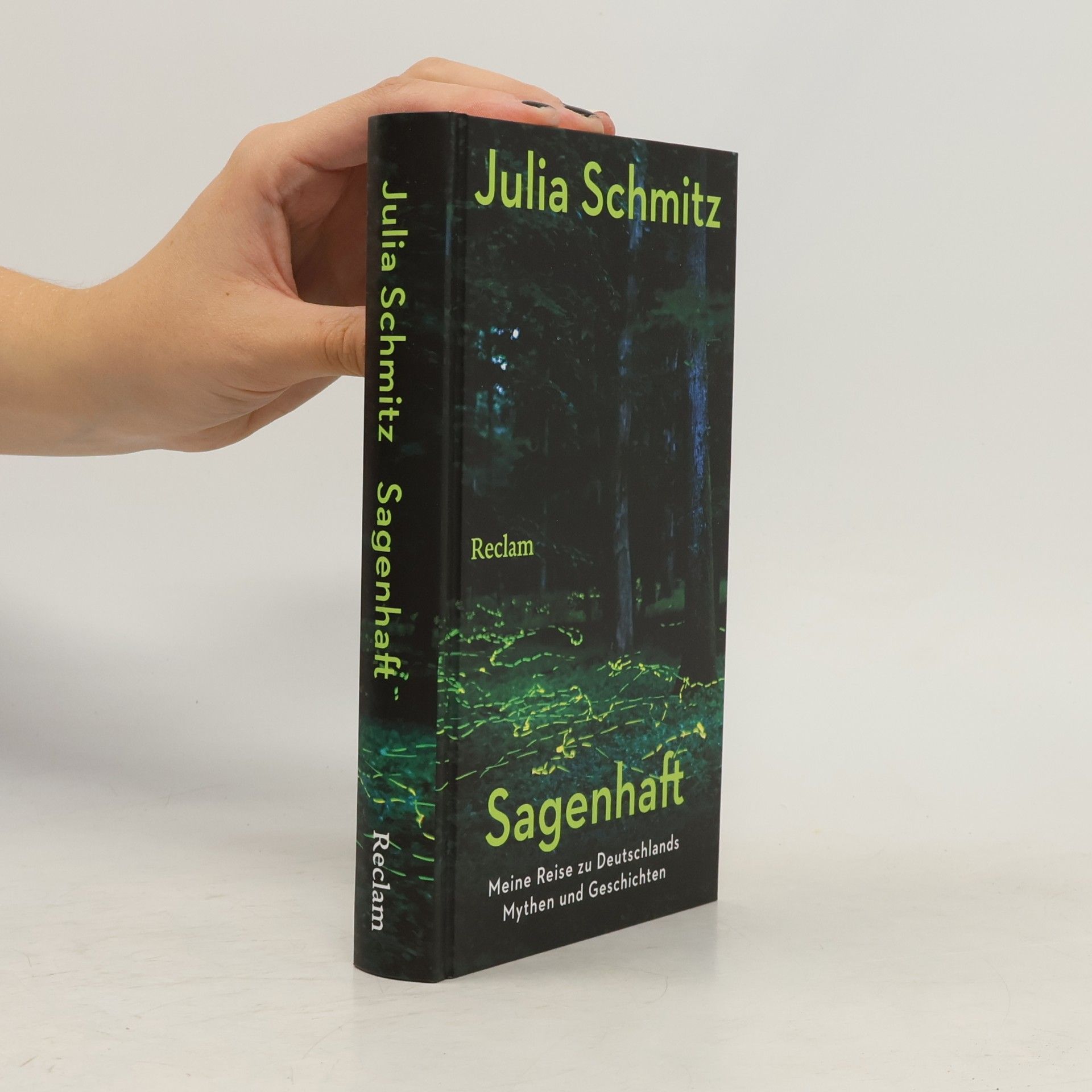 Julia Schmitz Sagenhaft. Meine Reise zu Deutschlands Mythen und Geschichten