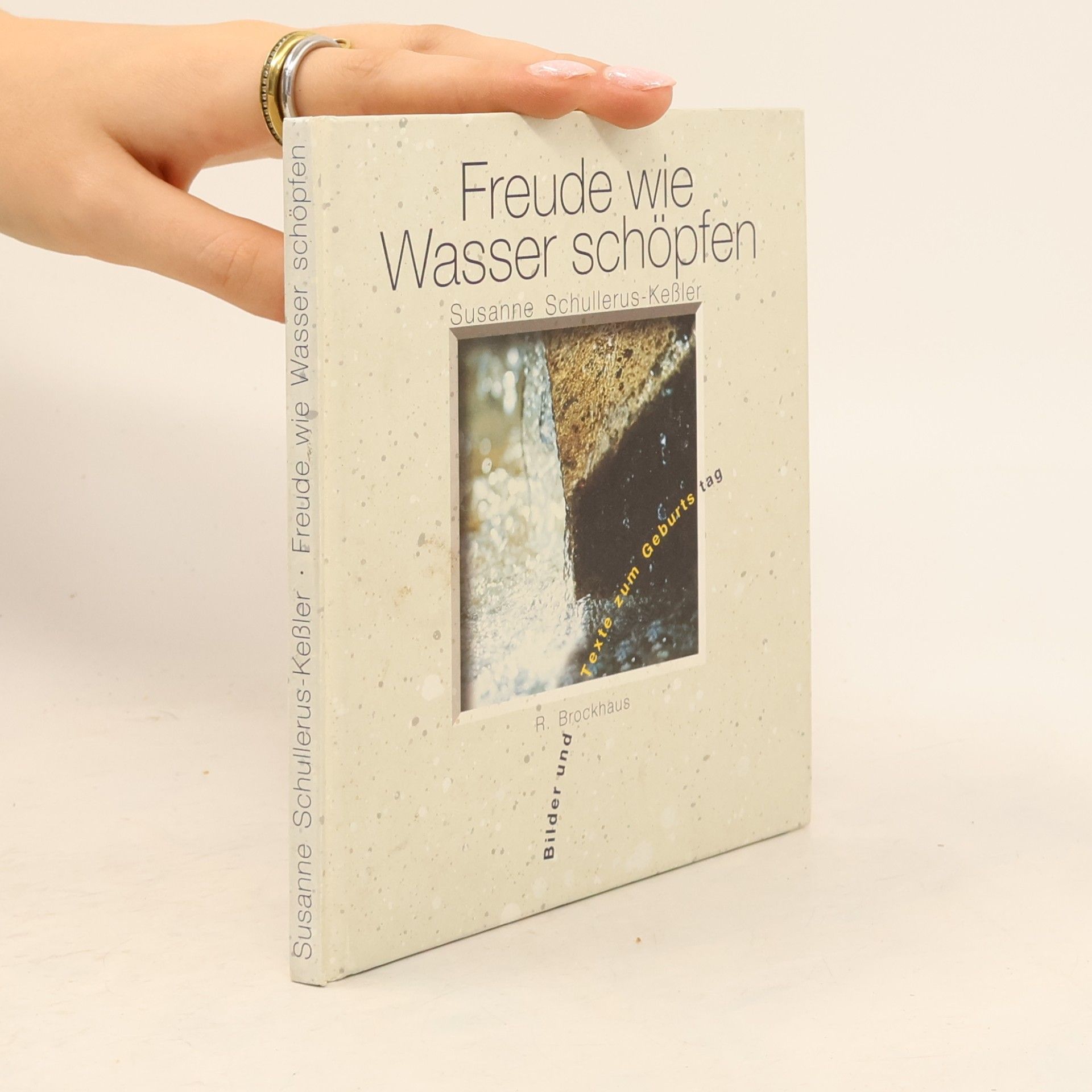 Susane Schullerus-Kessler Freude wie Wasser schöpfen