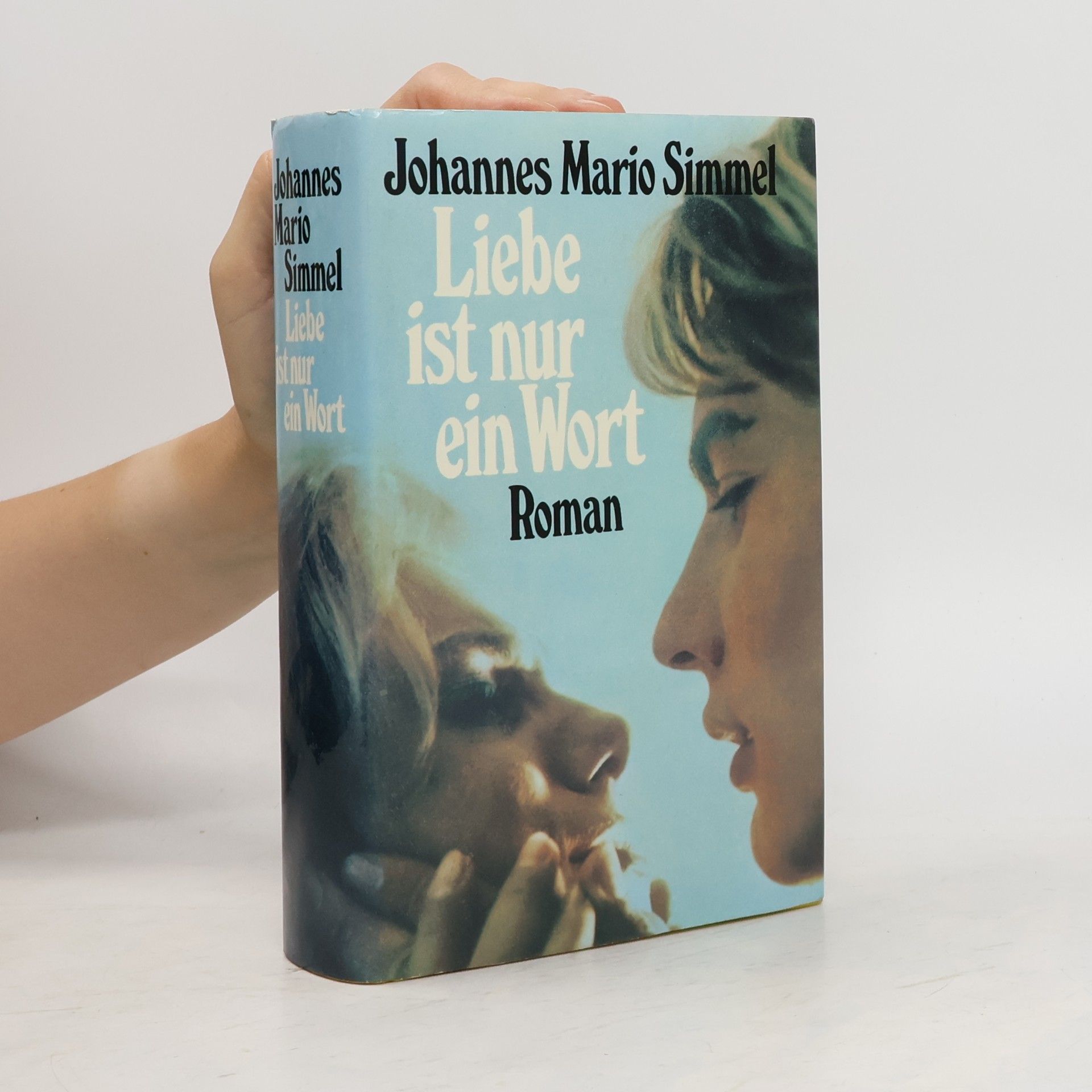 Johannes Mario Simmel Liebe ist nur ein Wort