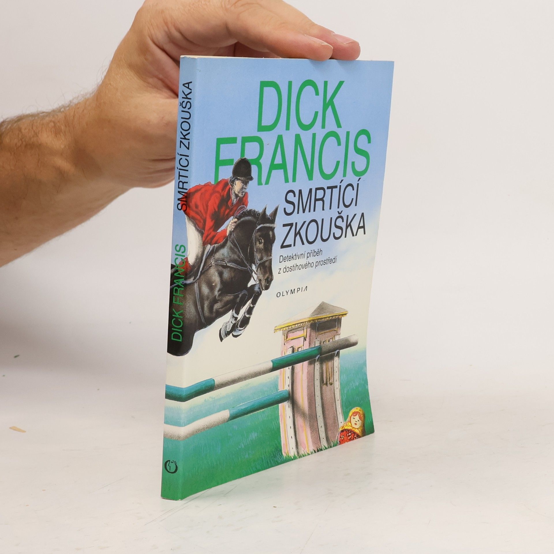 Dick Francis Smrtící zkouška