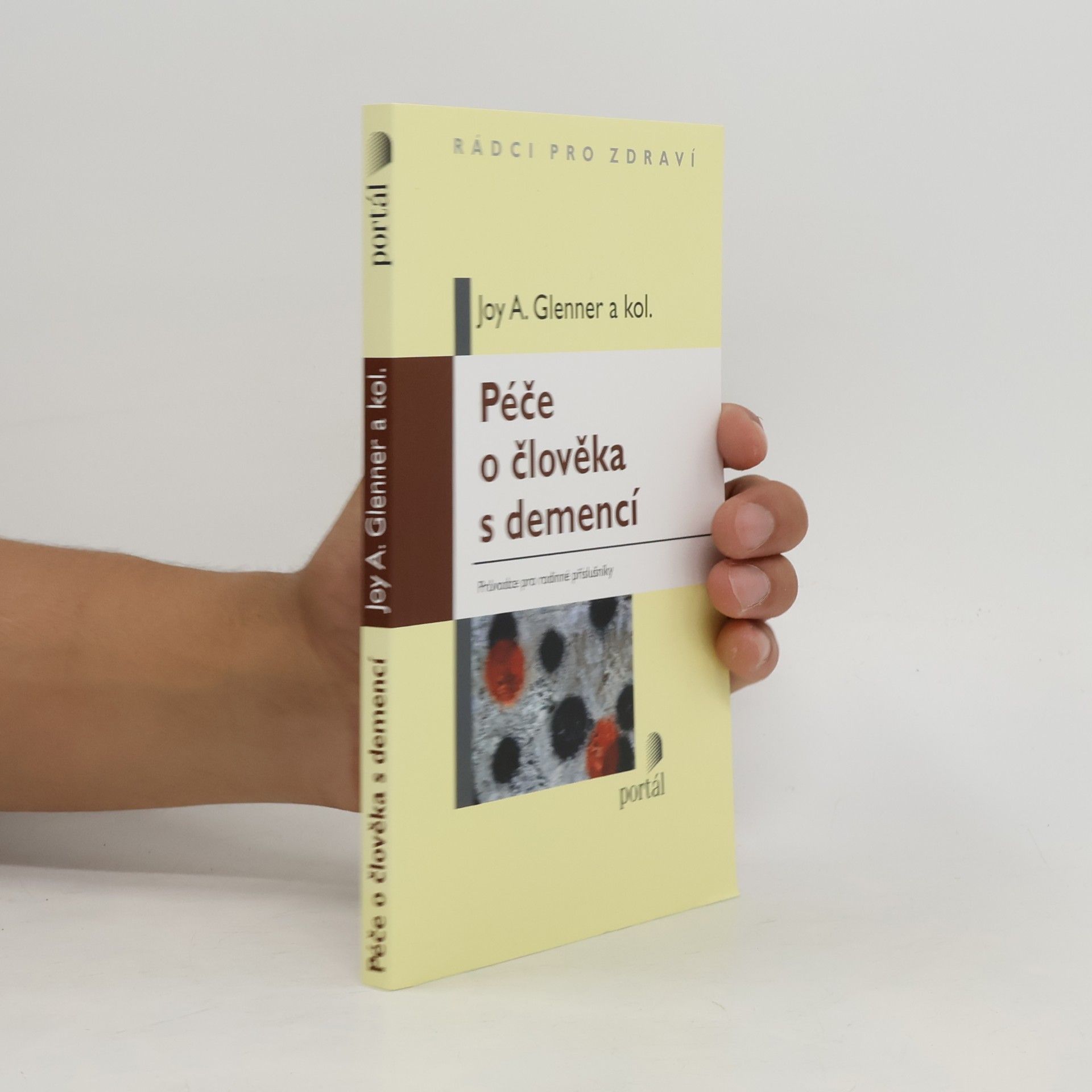 Joy A. Glenner Péče o člověka s demencí