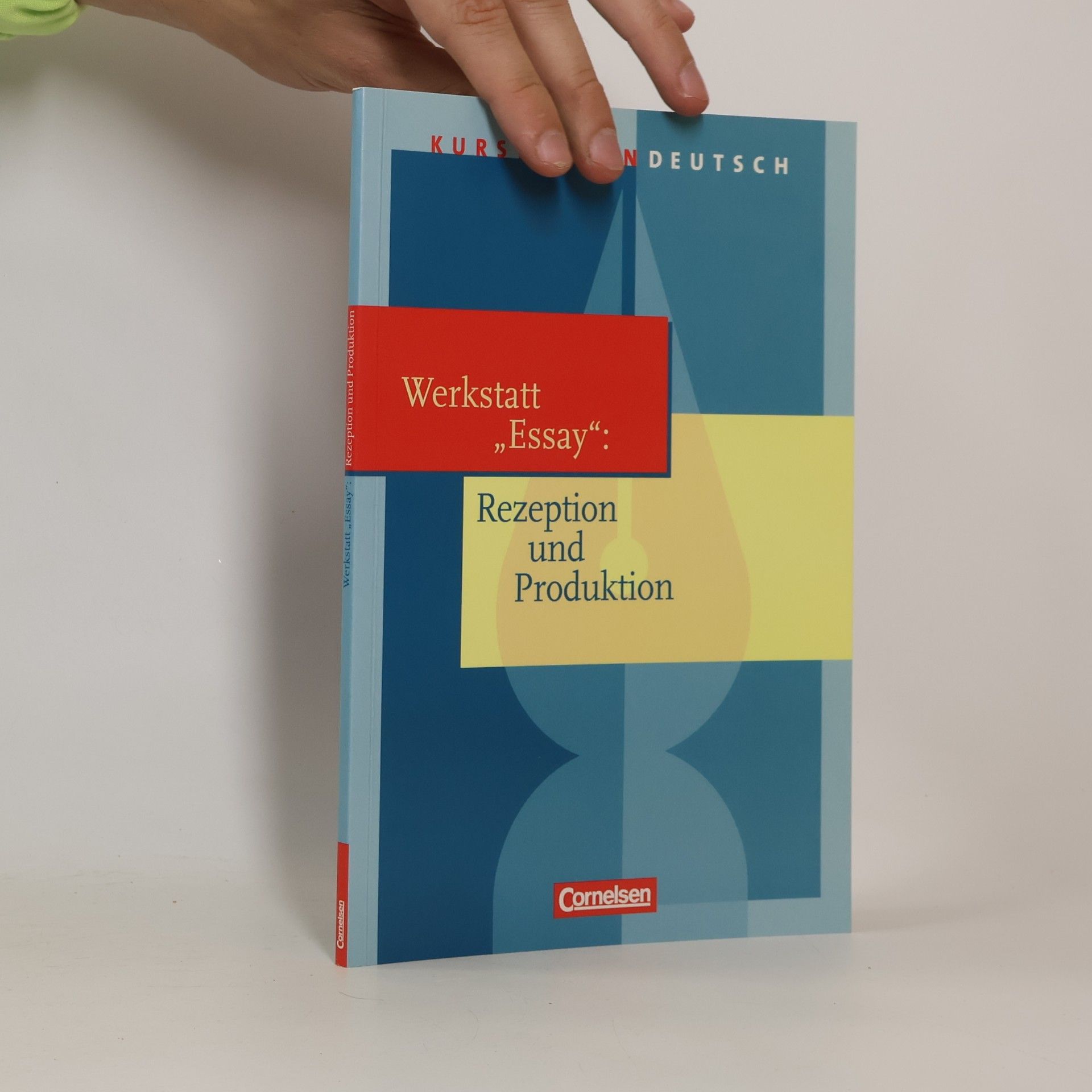 Winfried Harst Werkstatt 'Essay': Rezeption und Produktion - Schülerbuch