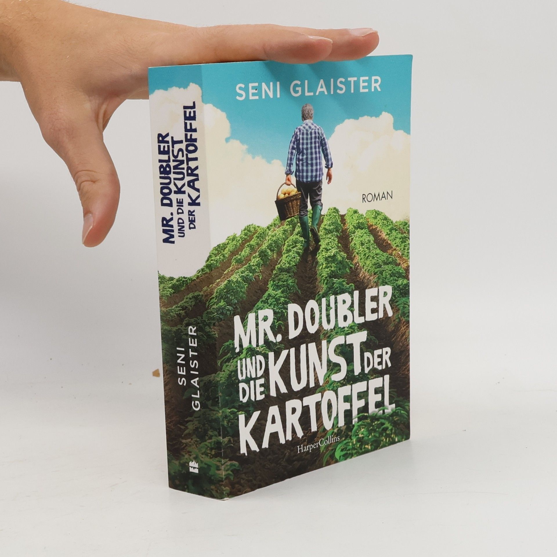 Seni Glaister Mr. Doubler und die Kunst der Kartoffel