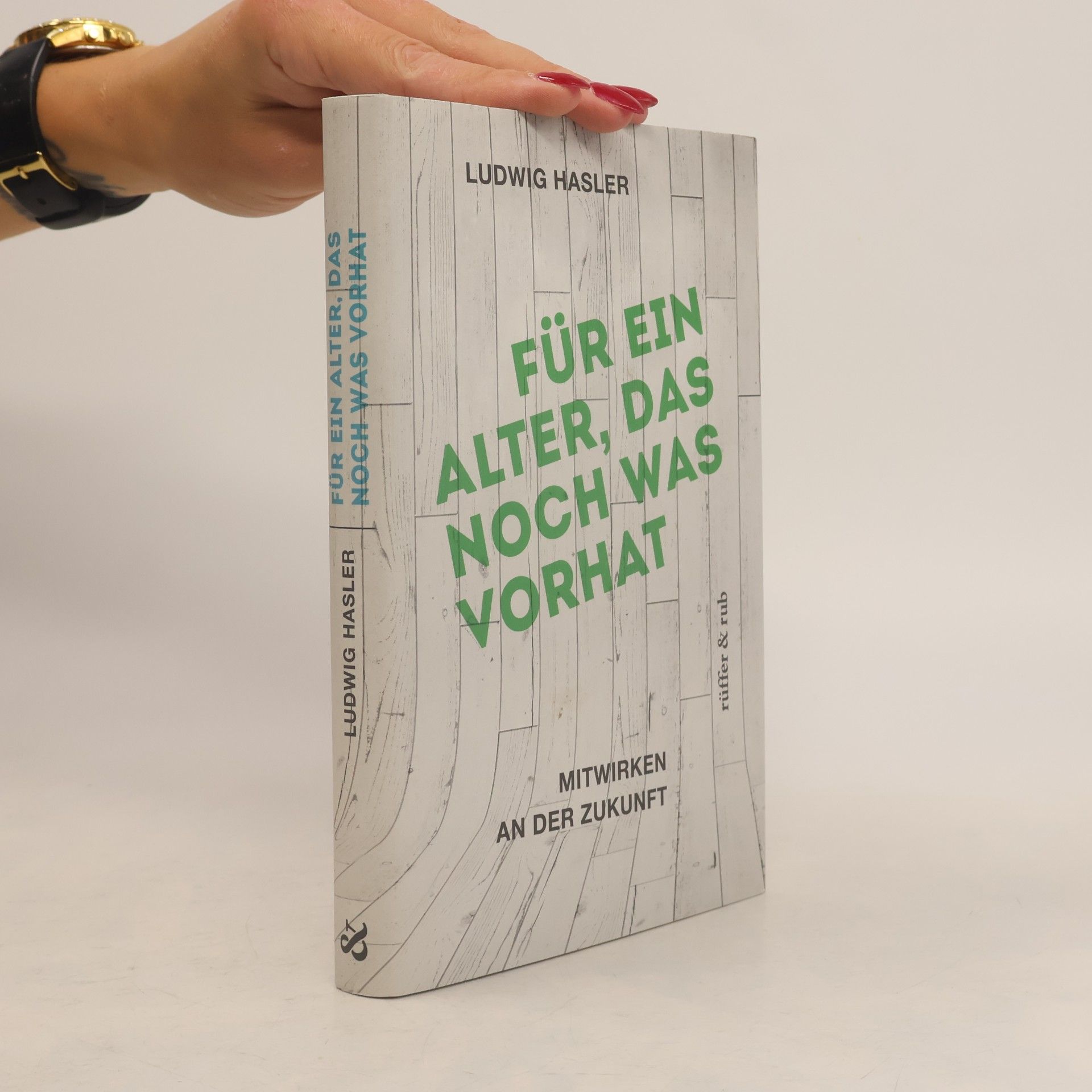 Ludwig Hasler Für ein Alter, das noch was vorhat