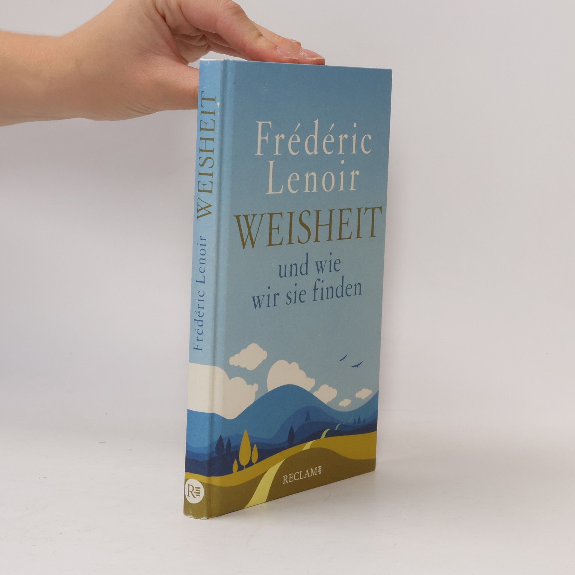 Frédéric Lenoir Weisheit und wie wir sie finden