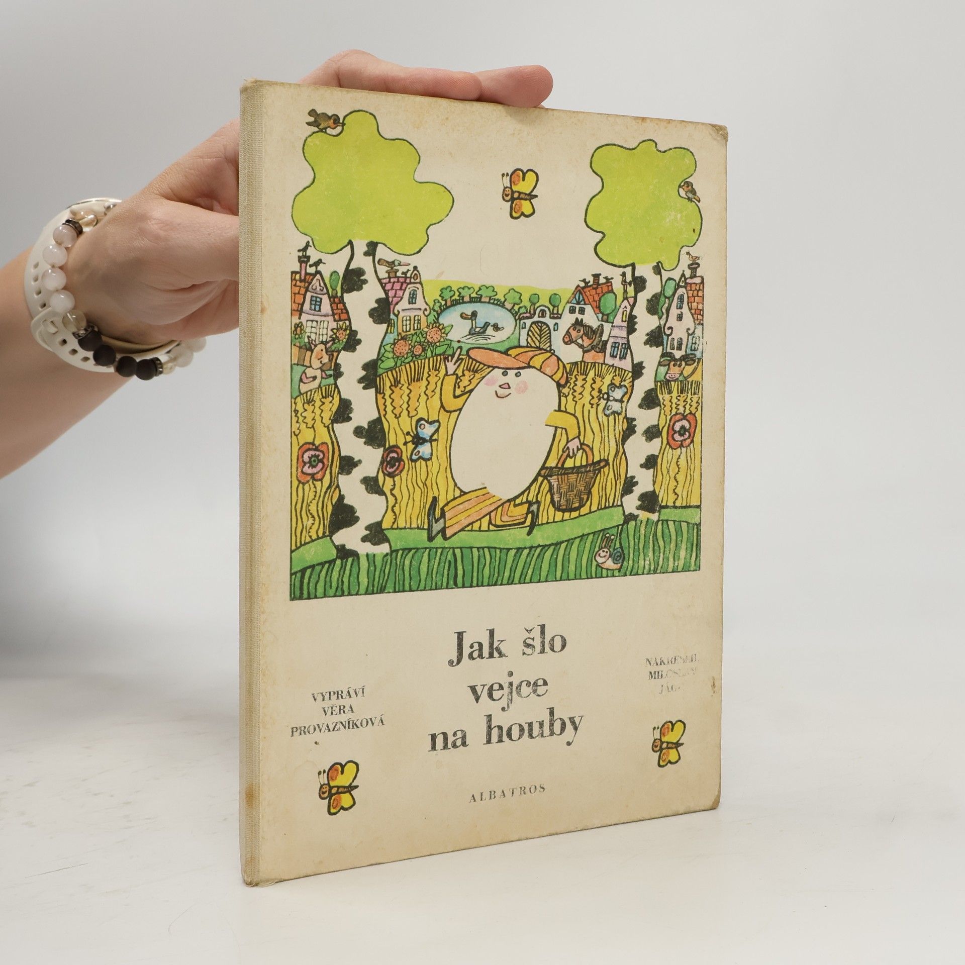 Věra Provazníková Jak šlo vejce na houby