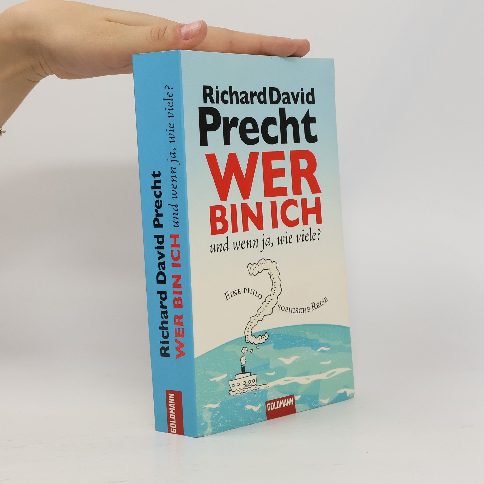 Richard David Precht Wer bin ich - und wenn ja, wie viele?