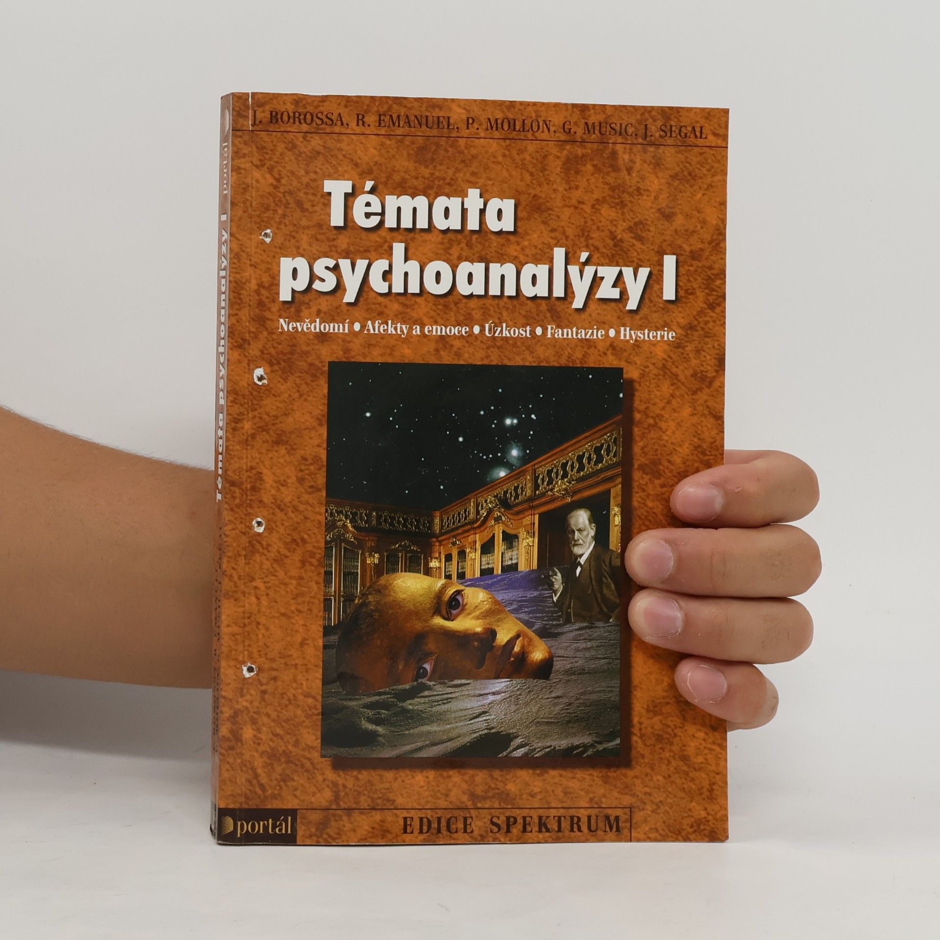 Julia Borossa Témata psychoanalýzy I : nevědomí, afekty a emoce, úzkost, fantazie, hysterie