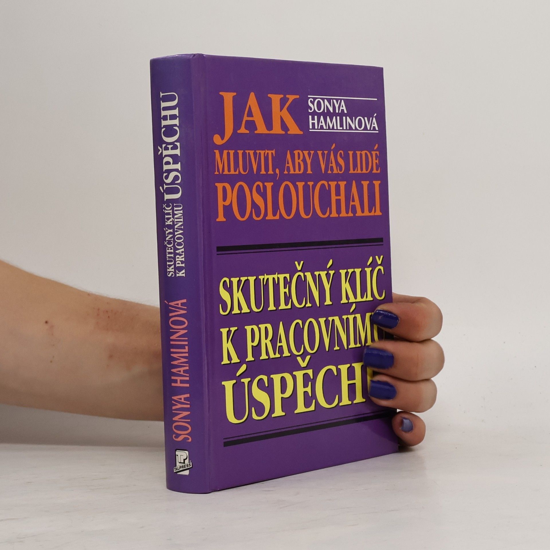 Sonya Hamlin Jak mluvit, aby vás lidé poslouchali