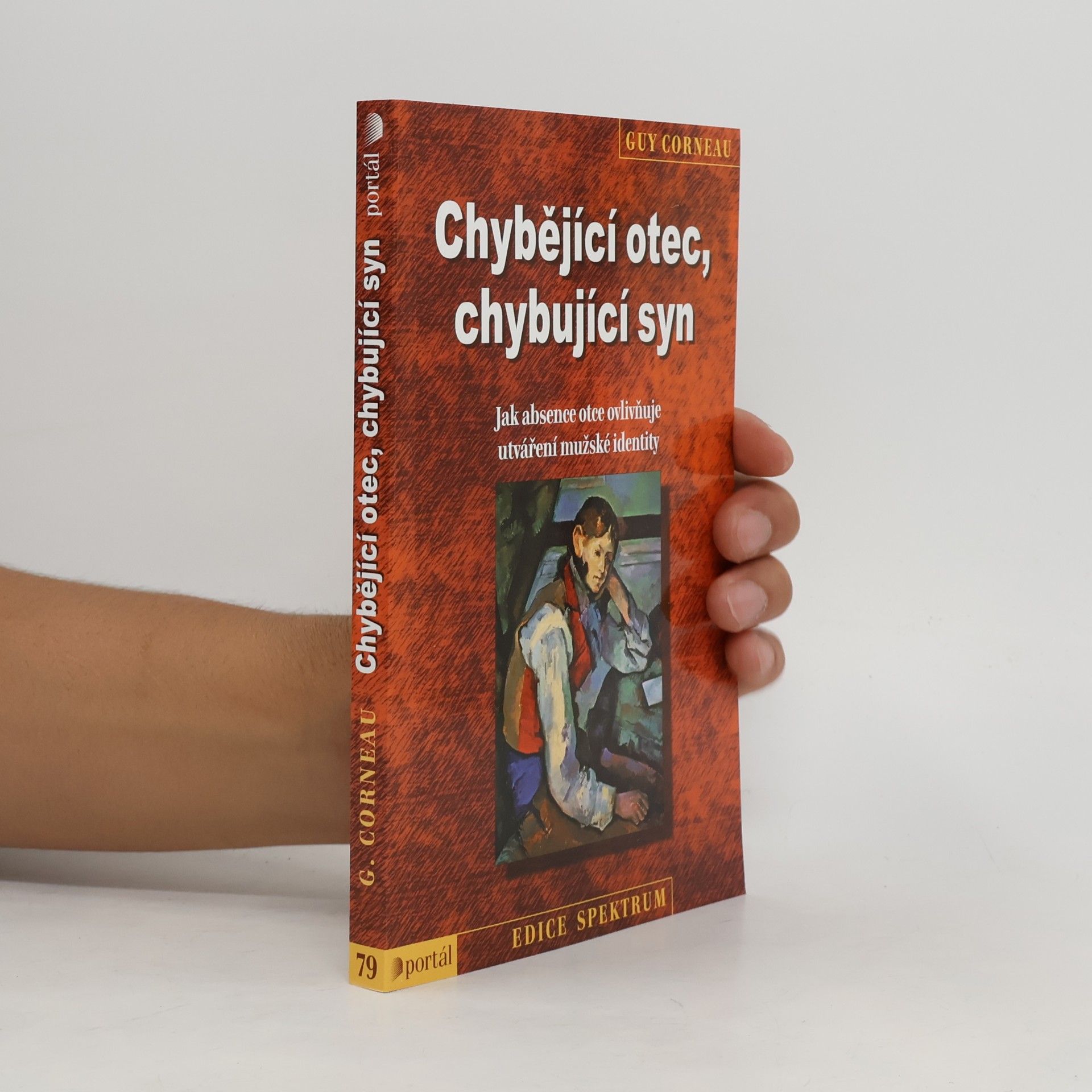 Guy Corneau Chybějící otec, chybující syn : jak absence otce ovlivňuje utváření mužské identity