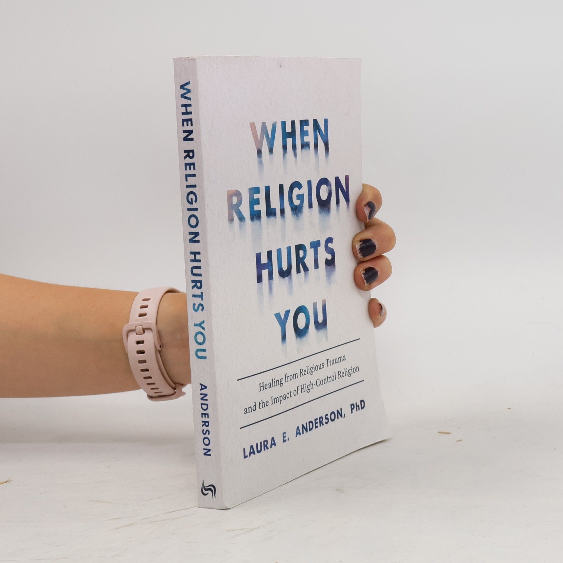 When Religion Hurts You - Healing from Religious Trauma and the Impact of High-Control Religion