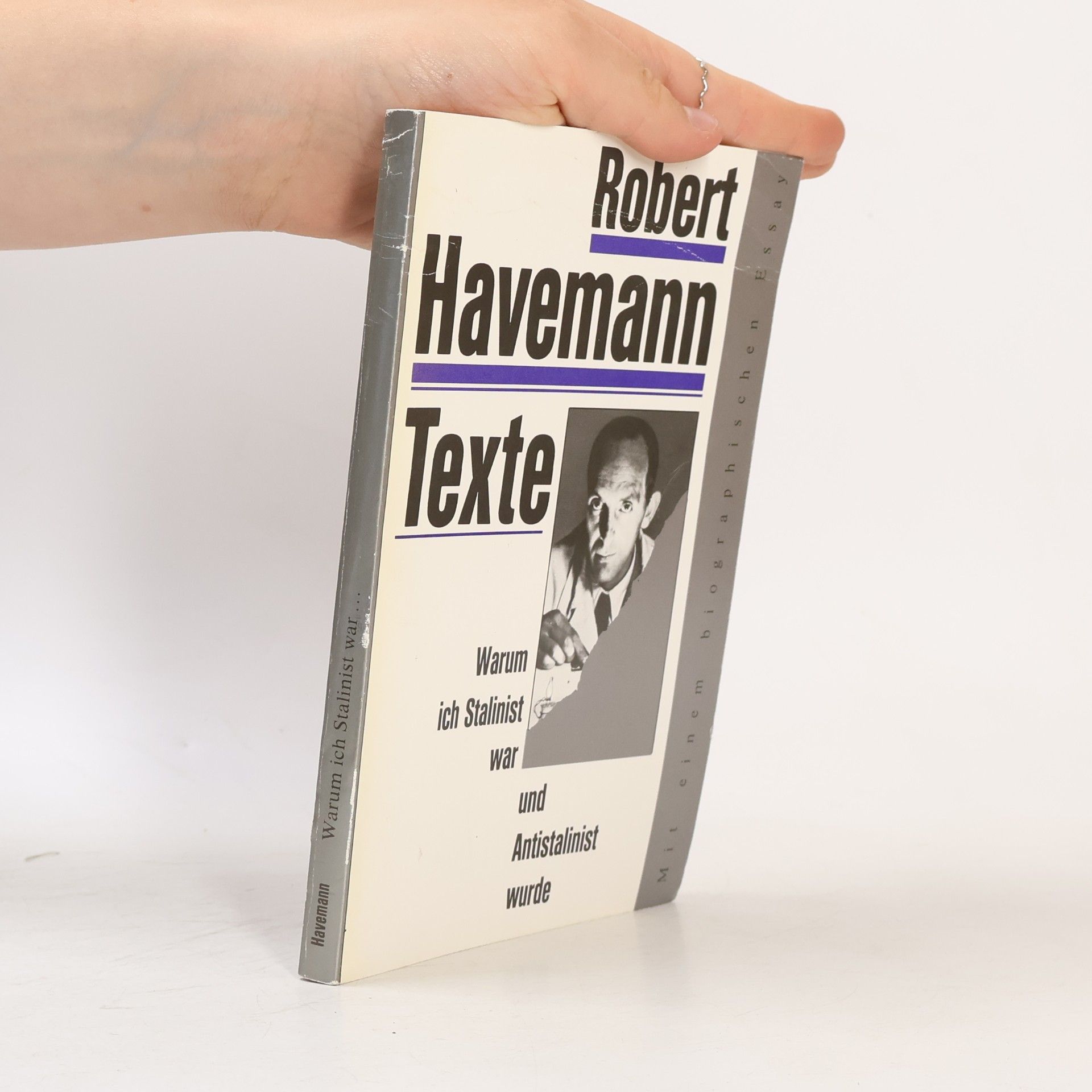 Robert Havemann Warum ich Stalinist war und Antistalinist wurde - Mit einem biographischen Essay