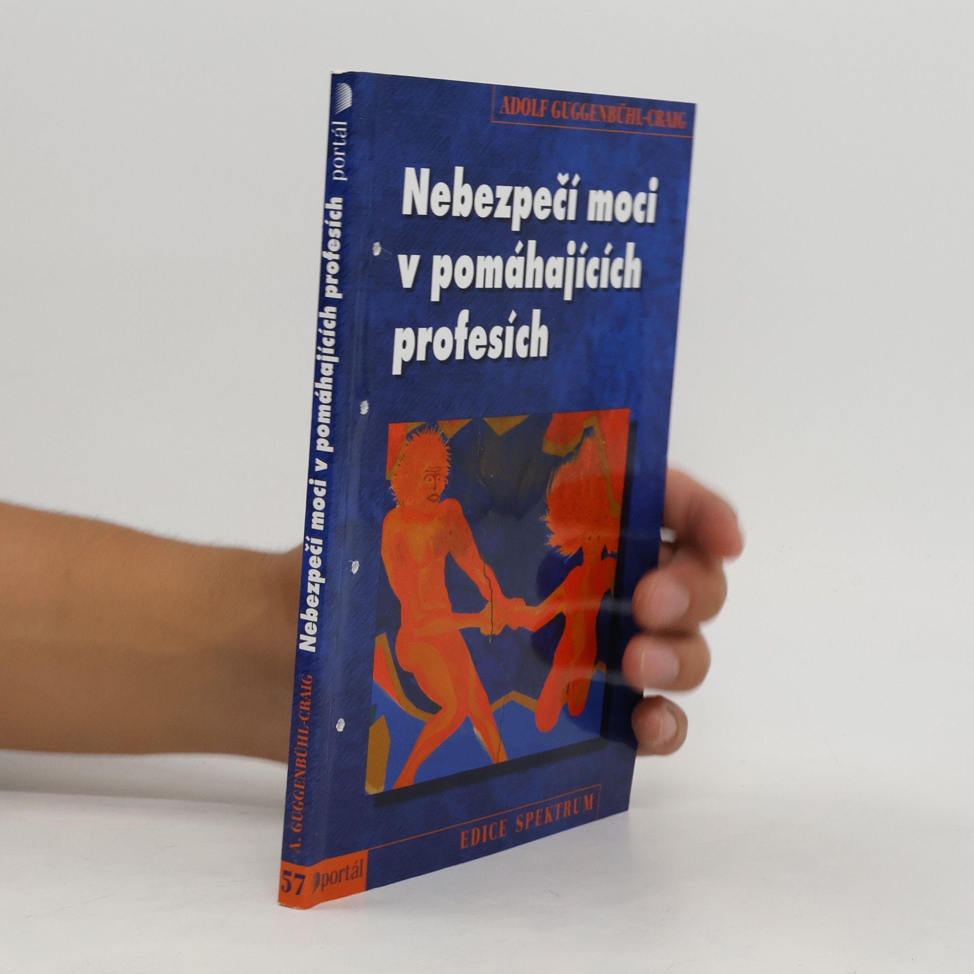 Adolf Guggenbühl Craig Nebezpečí moci v pomáhajících profesích