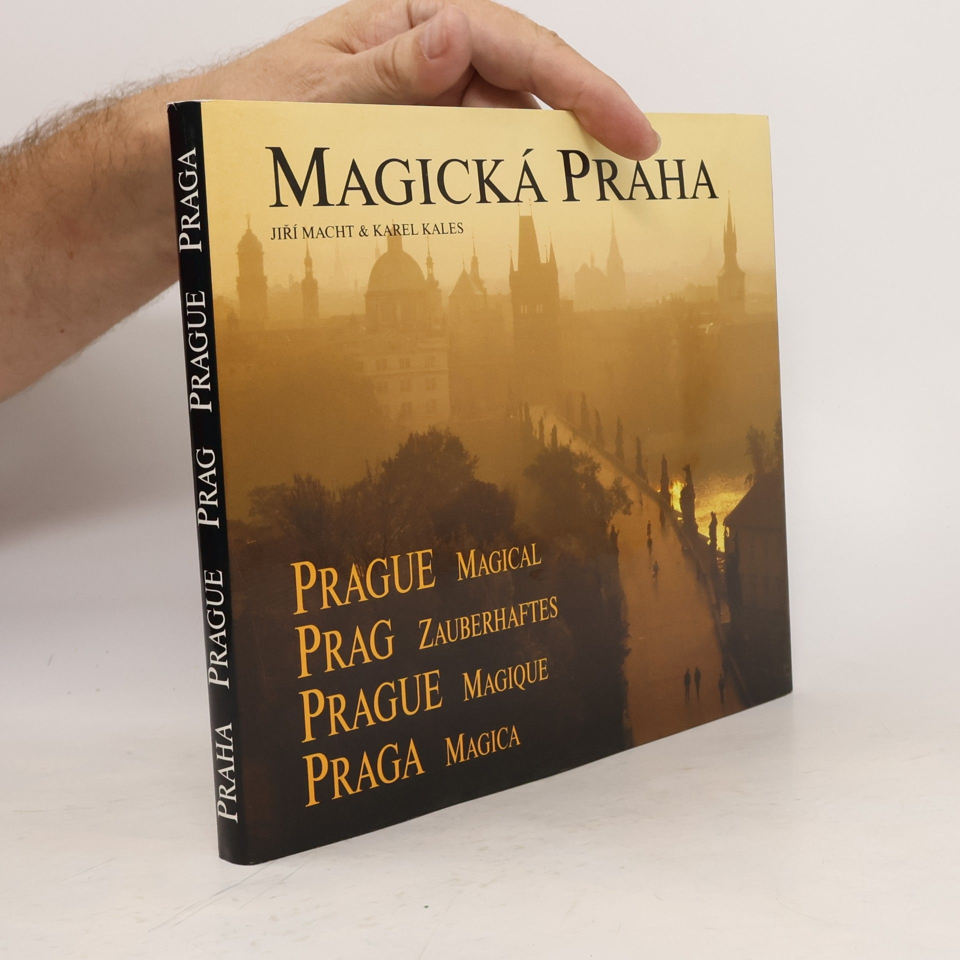 Magická Praha = Magical Prague = Zauberhaftes Prag = Magique Prague = Magica Praga