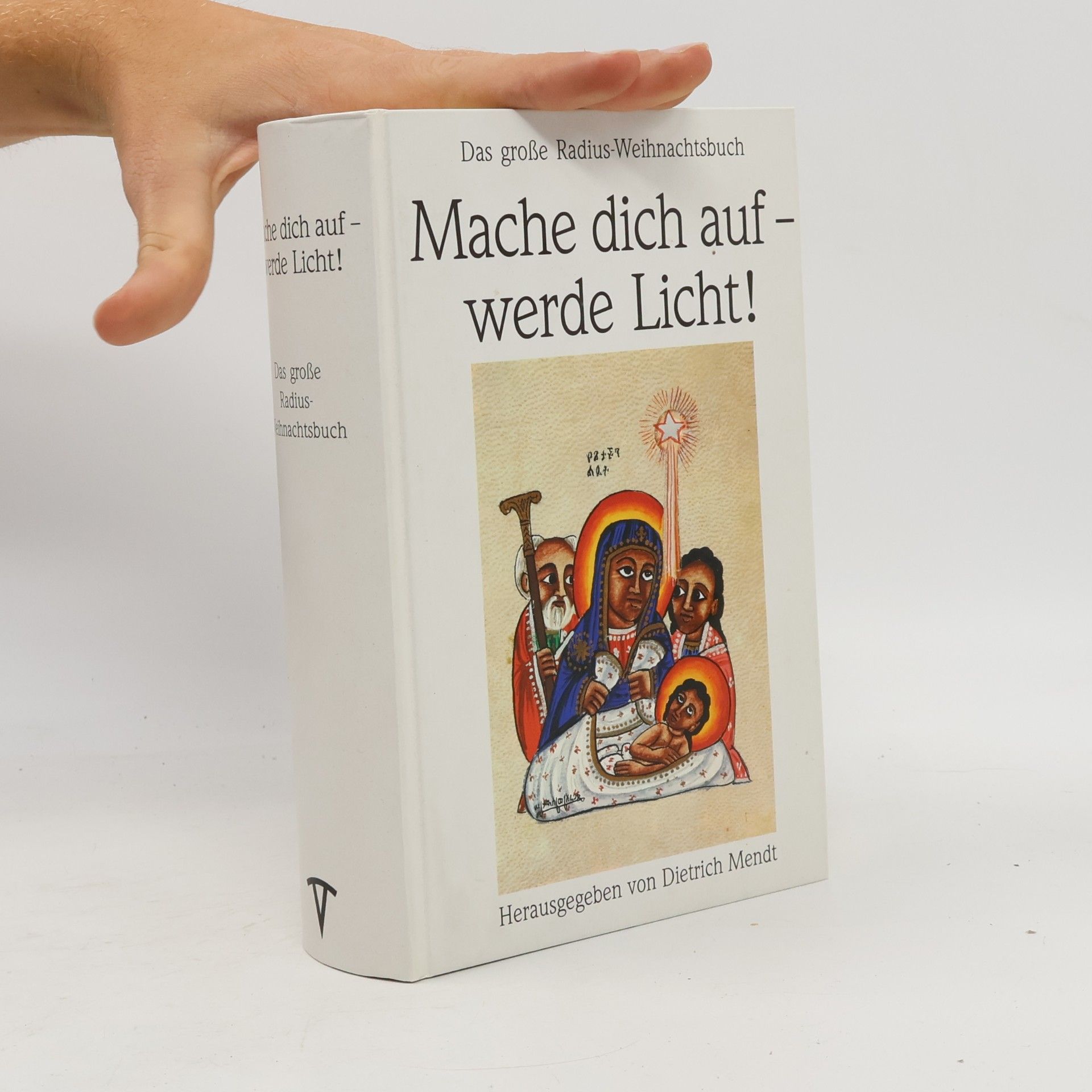 Dietrich Mendt Mache dich auf - werde Licht!