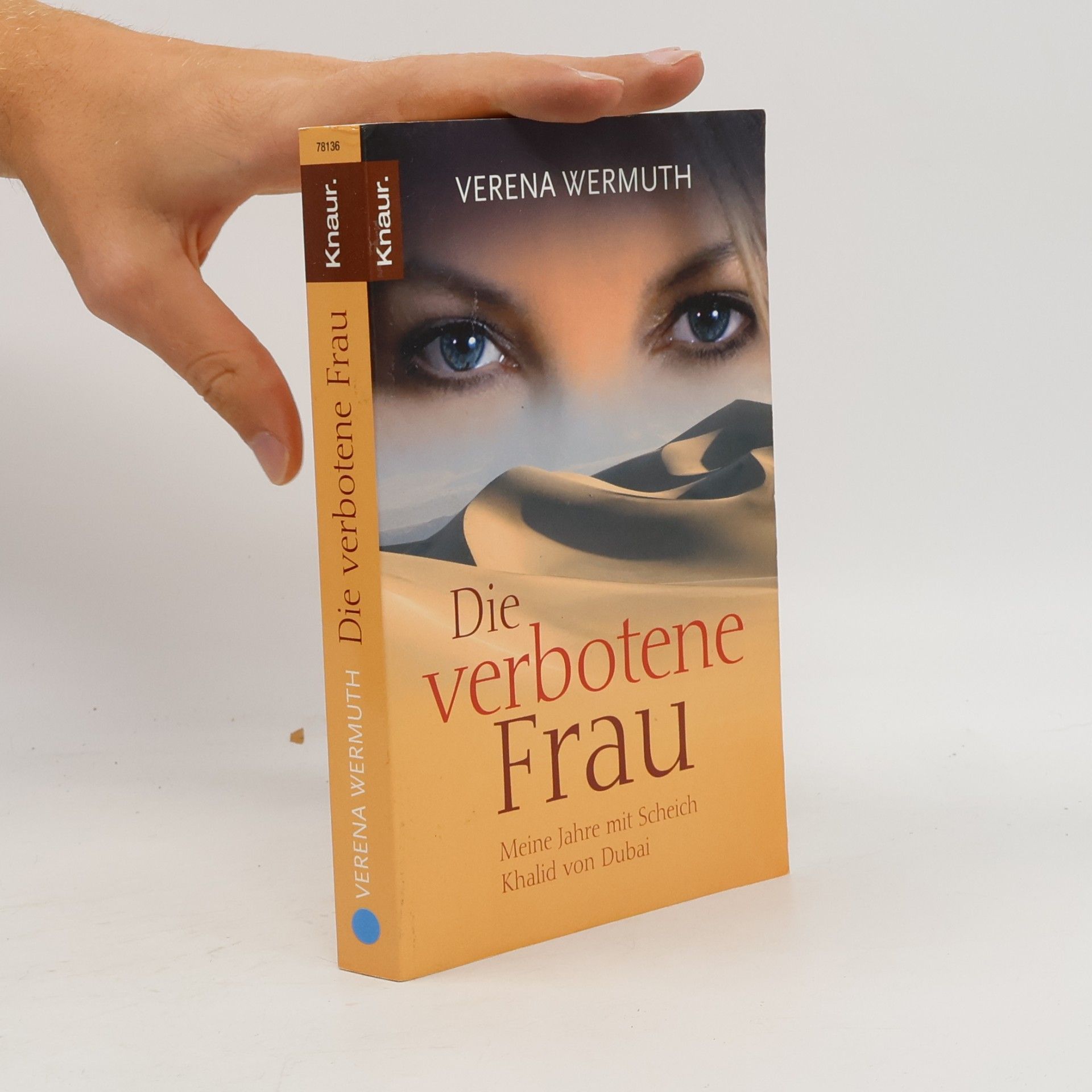Verena Wermuth Die verbotene Frau : meine Jahre mit Scheich Khalid von Dubai