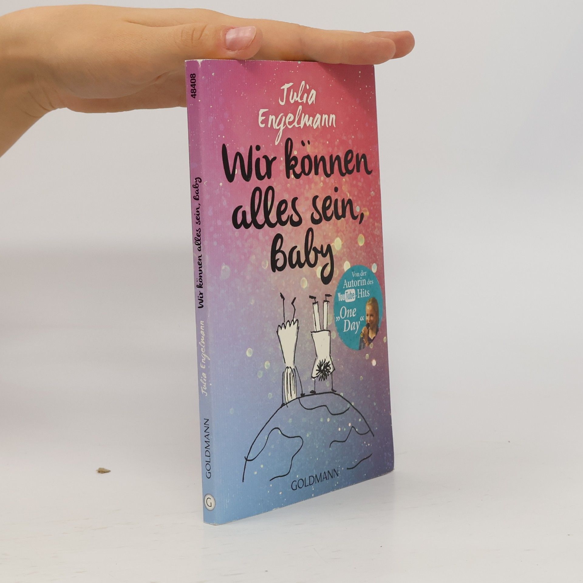 Julia Engelmann Wir können alles sein, Baby