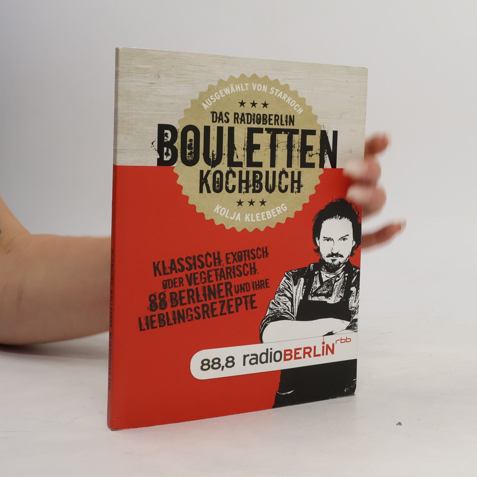Kolja Kleeberg Das RADIOBERLIN Bouletten Kochbuch
