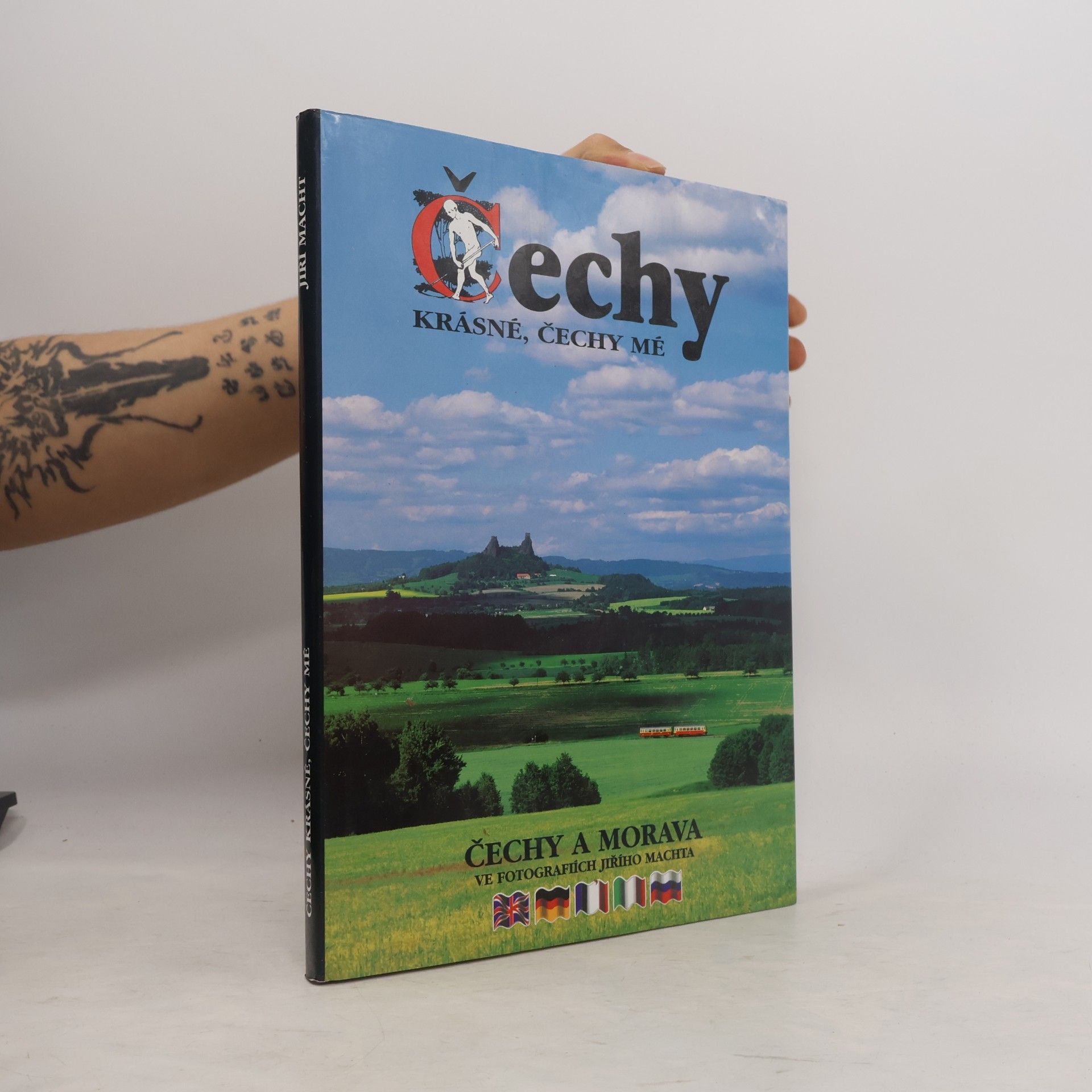 Jiří Macht Čechy krásné, Čechy mé. Čechy a Morava ve fotografiích Jiřího Machta
