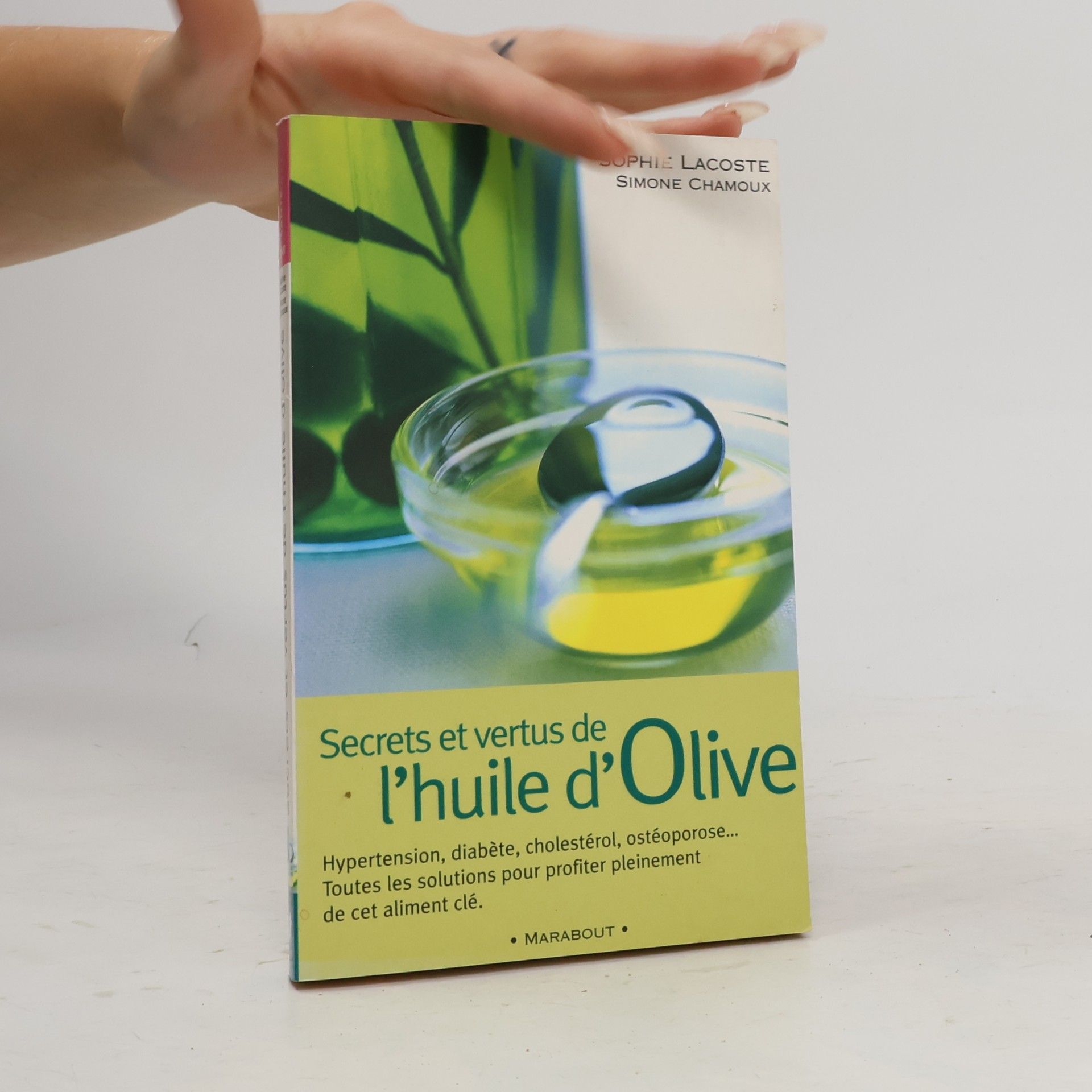 Simone Chamoux Secrets et vertus de l'huile d'olive