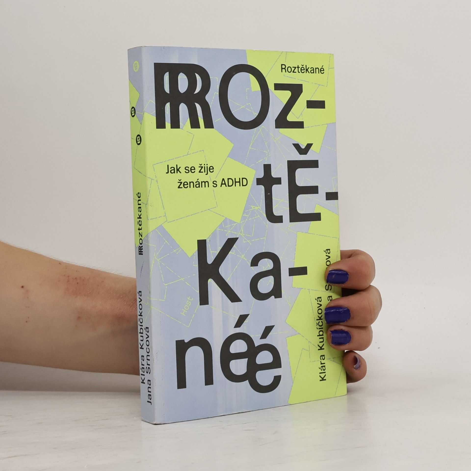 Jana Srncová Roztěkané : jak se žije ženám s ADHD
