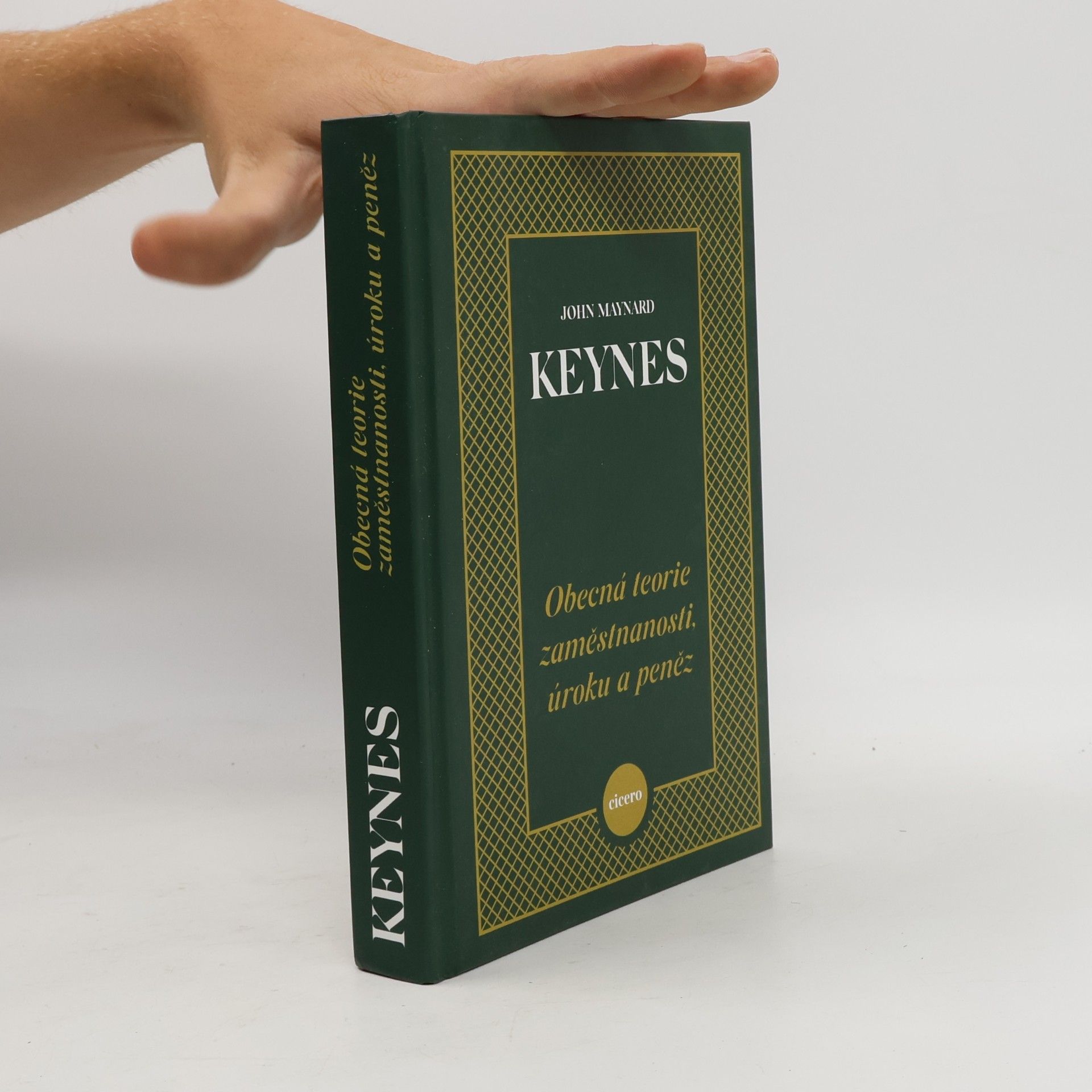 John Maynard Keynes Obecná teorie zaměstnanosti, úroku a peněz