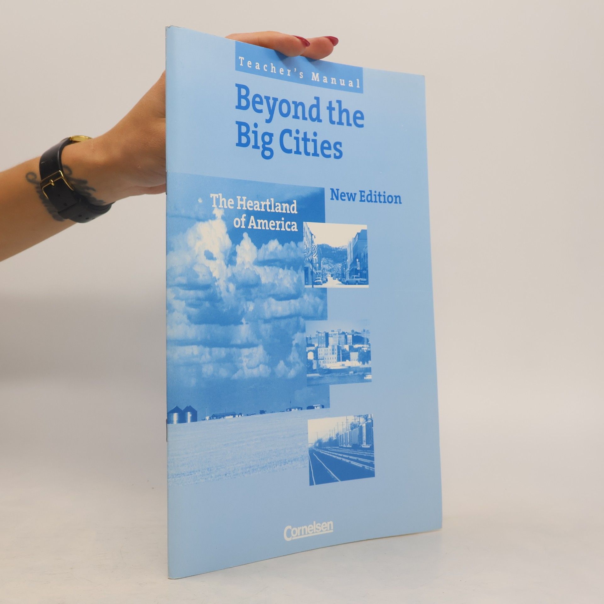Cornelia Hellmann Beyong the Big Cities - New Edition: The Heartland of America - Teacher's Manual