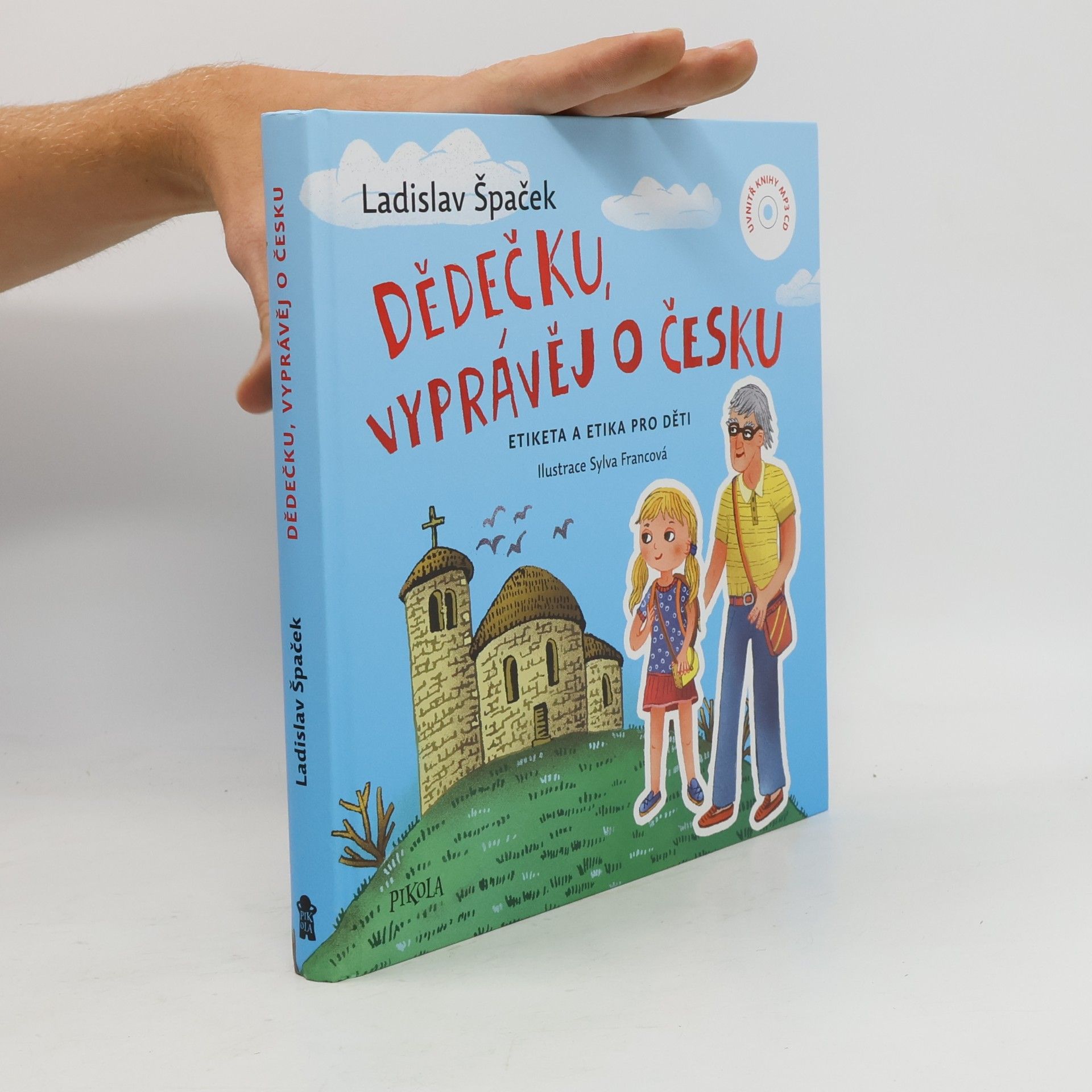 Sylva Francová Dědečku, vyprávěj o Česku : Etiketa a etika pro děti