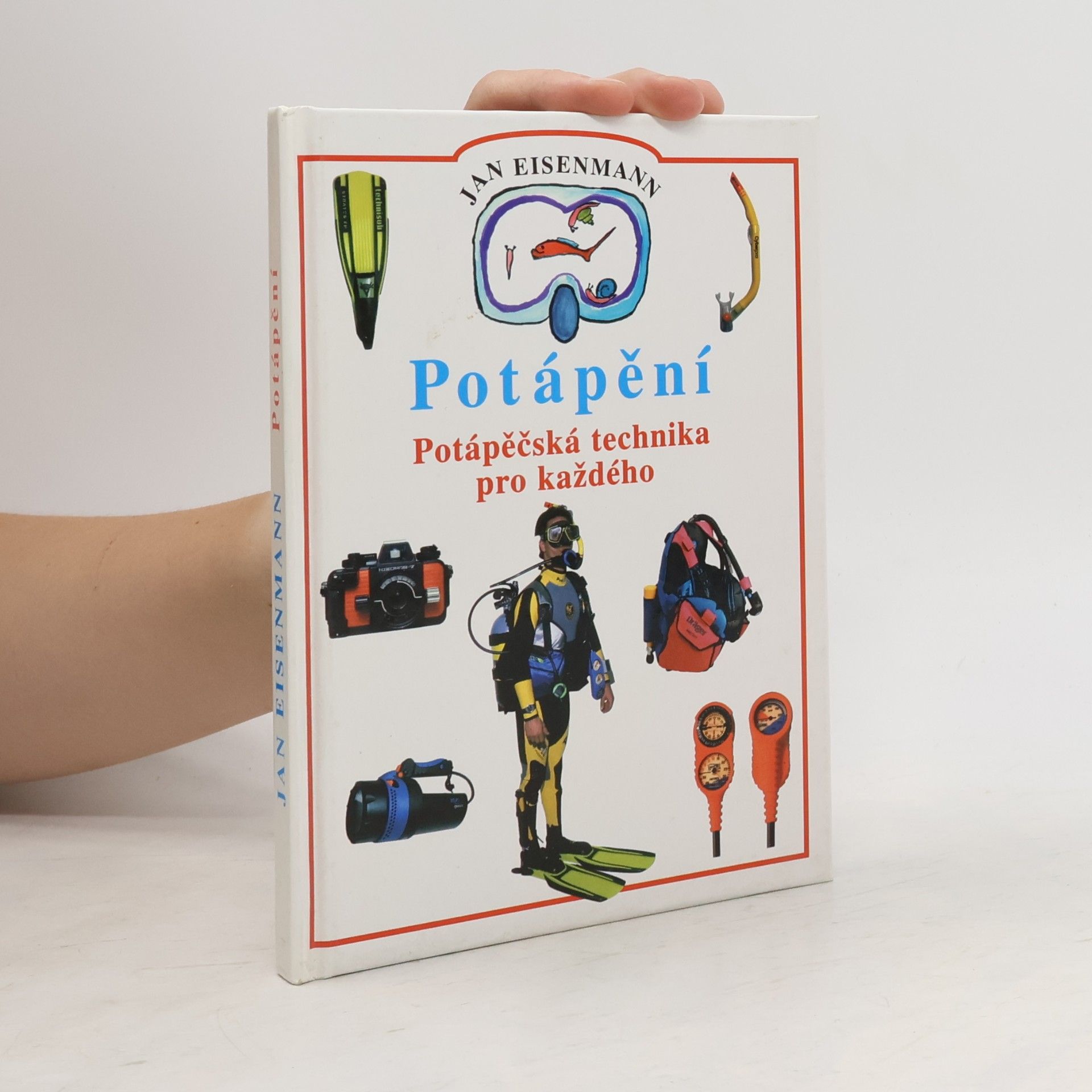 Jan Eisenmann Potápění. Potápěčská technika pro každého
