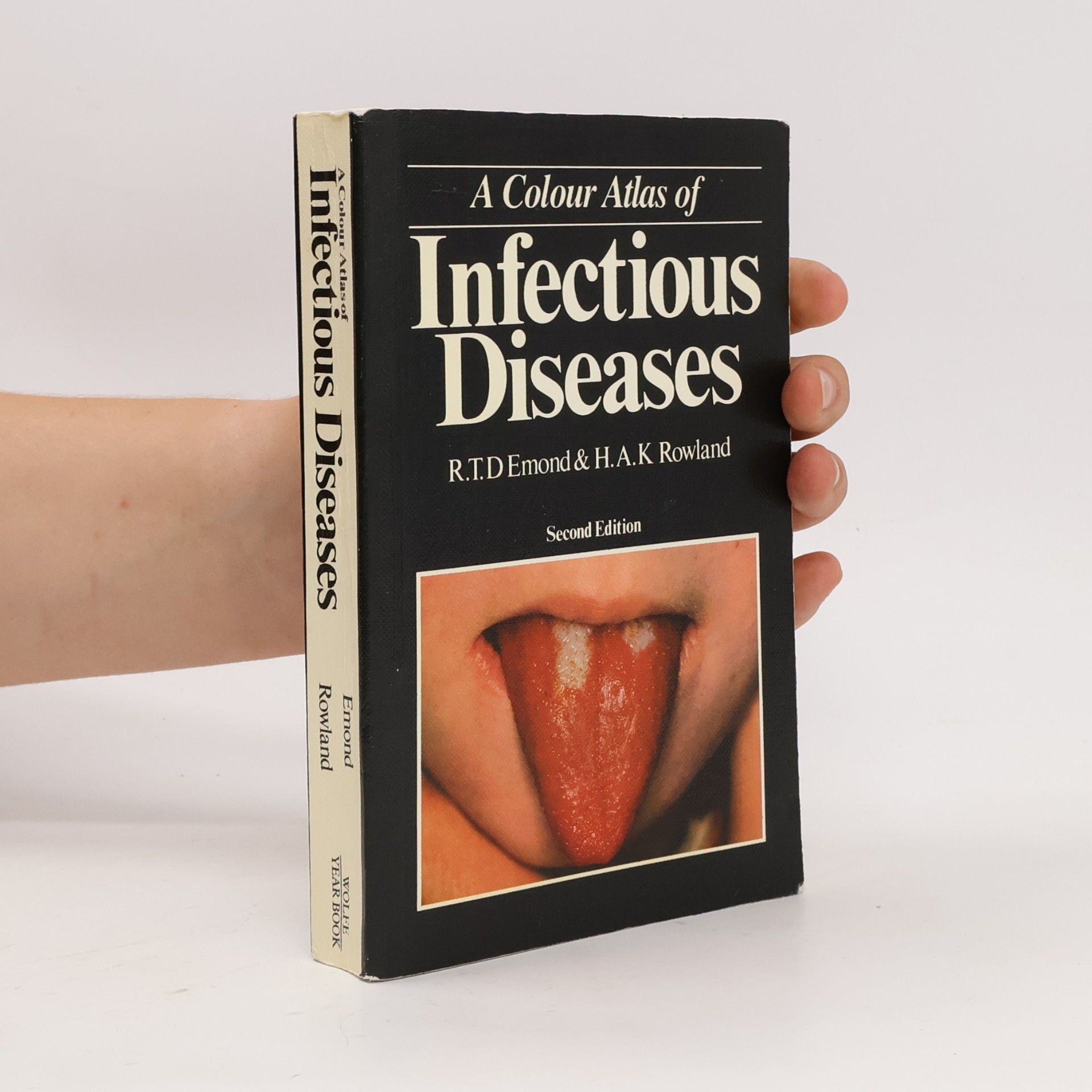 Herbert A. K. Rowland Wolfe Medical Atlases: A Colour Atlas of Infectious Diseases