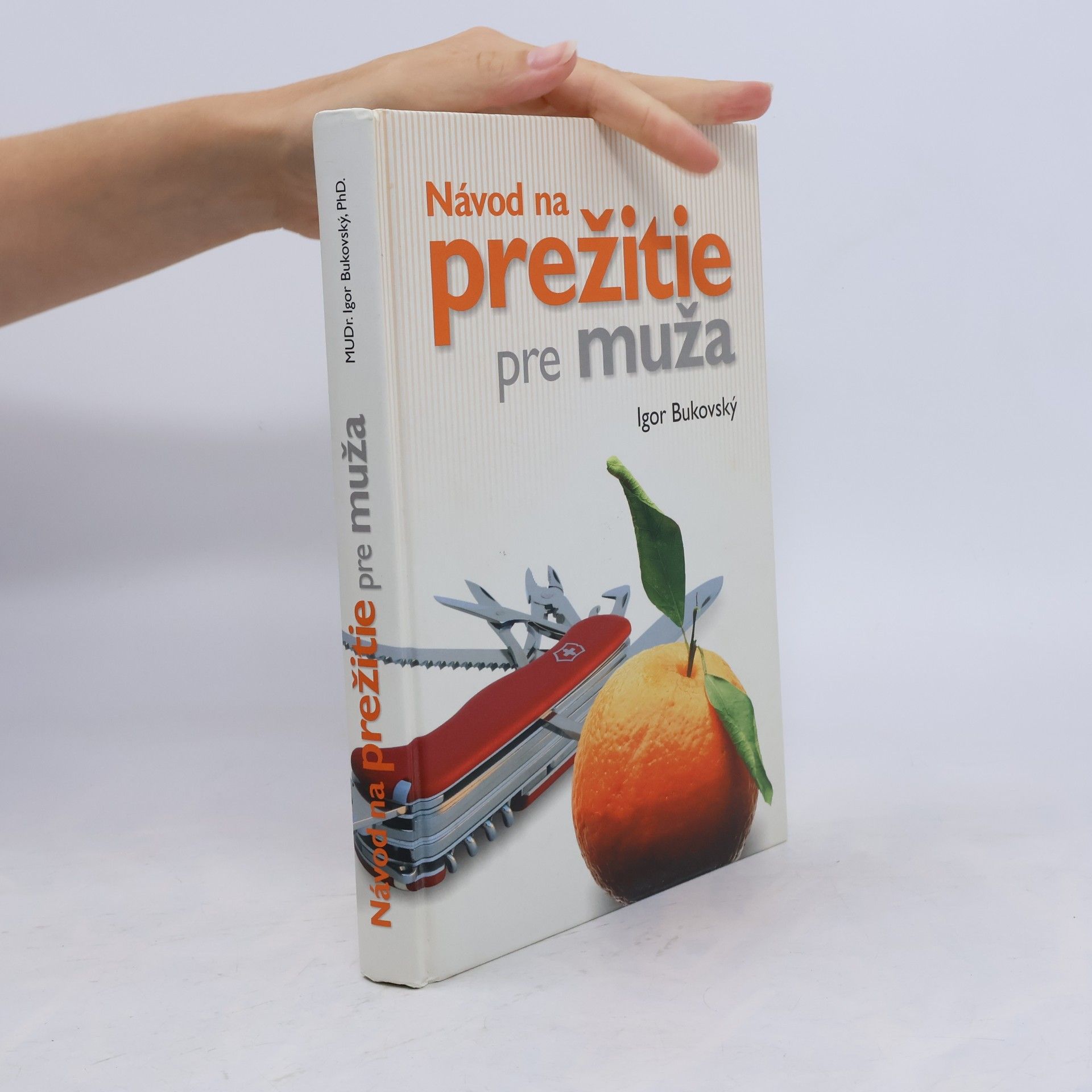 Igor Bukovský Návod na prežitie pre muža
