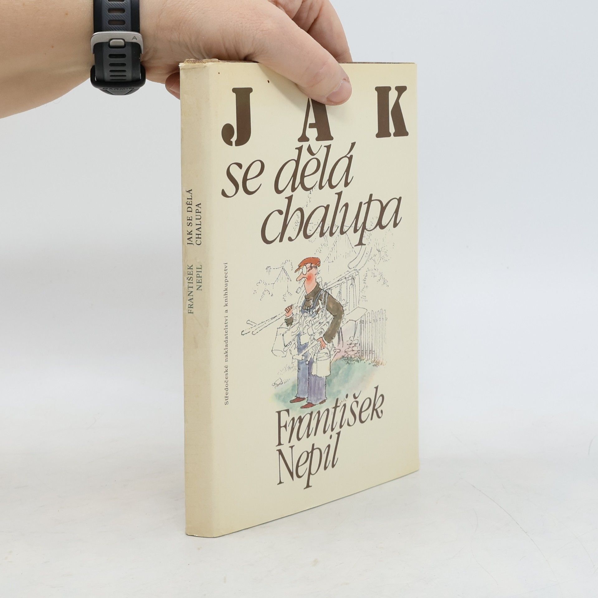 František Nepil Jak se dělá chalupa