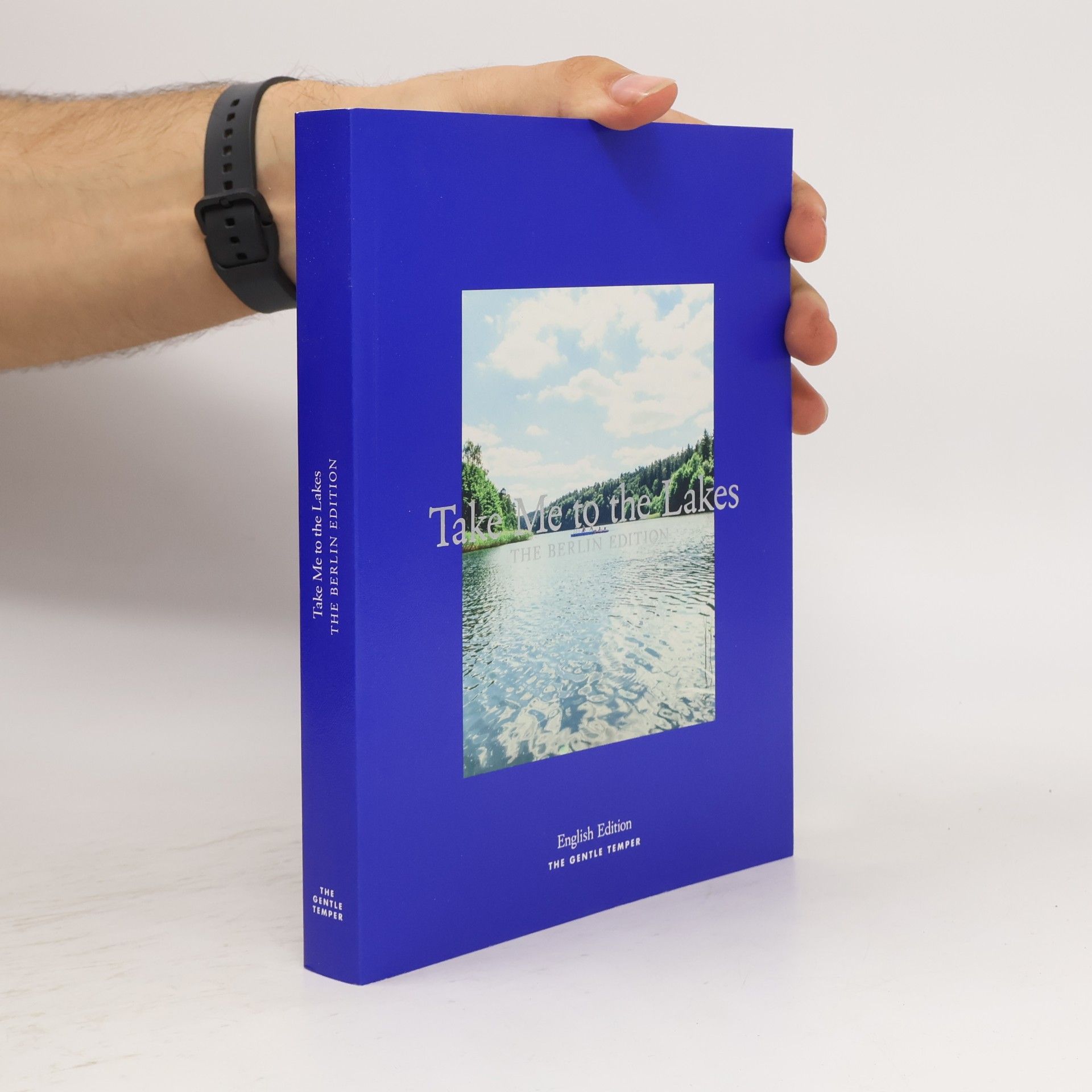 Karolina Rosina Meisen Take Me to the Lakes - The Berlin Edition: English Edition
