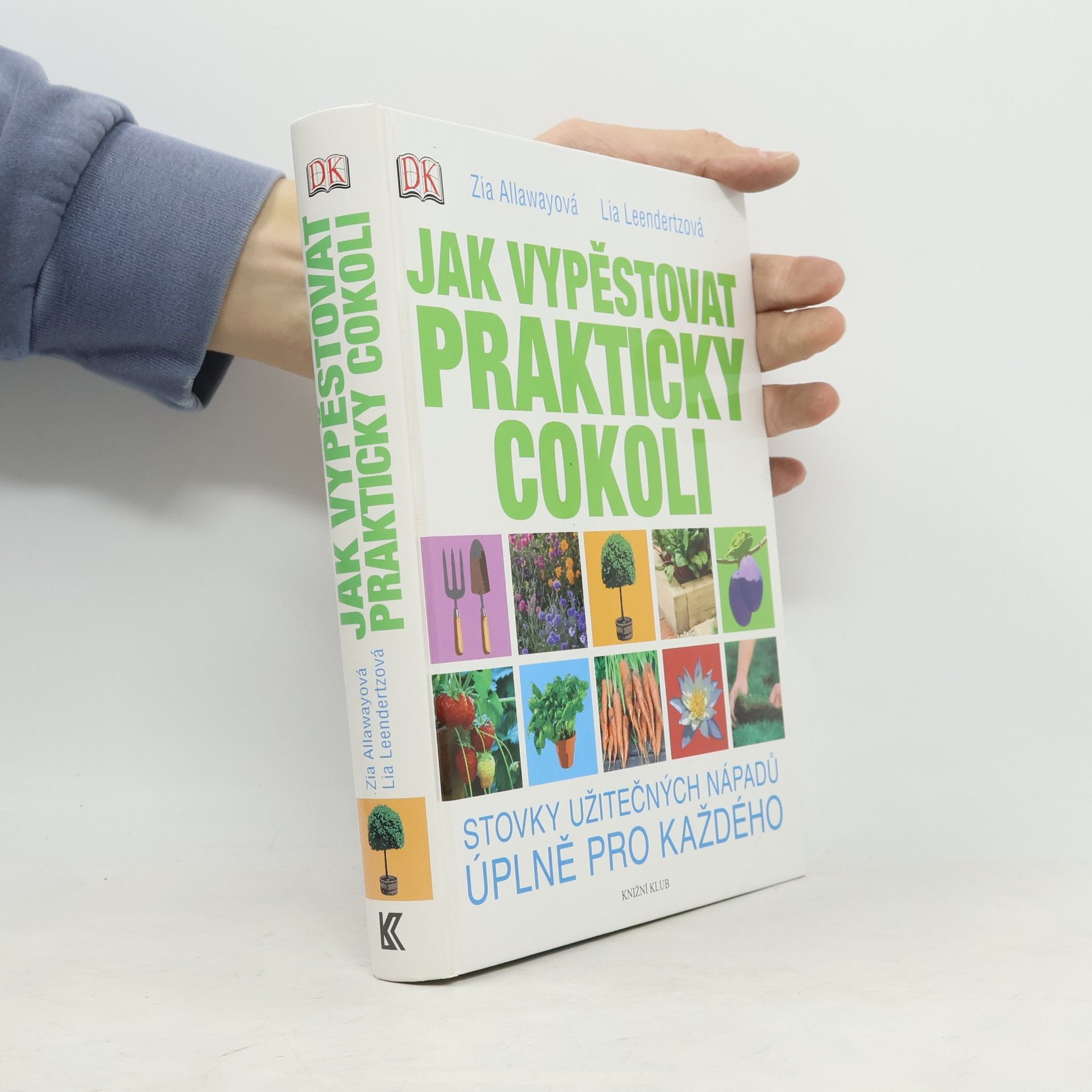 Lia Leendertz Jak vypěstovat prakticky cokoli