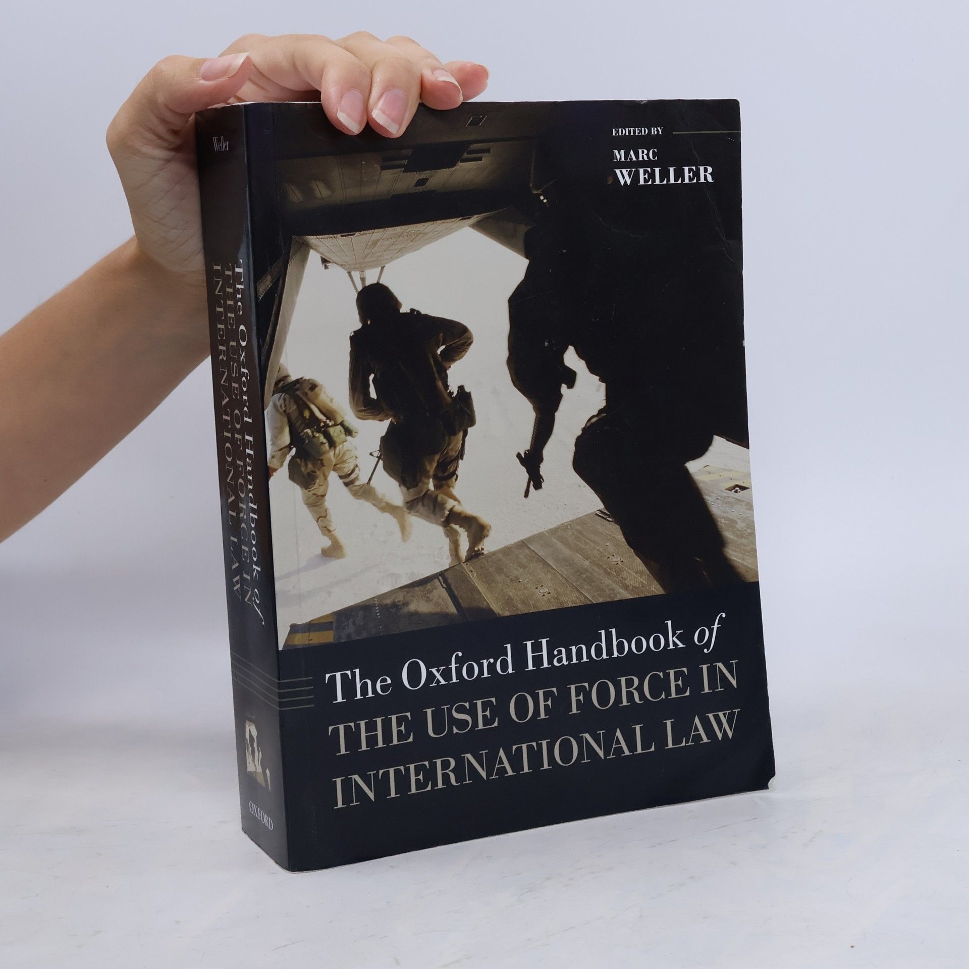 Marc Weller The Oxford Handbook of the Use of Force in International Law