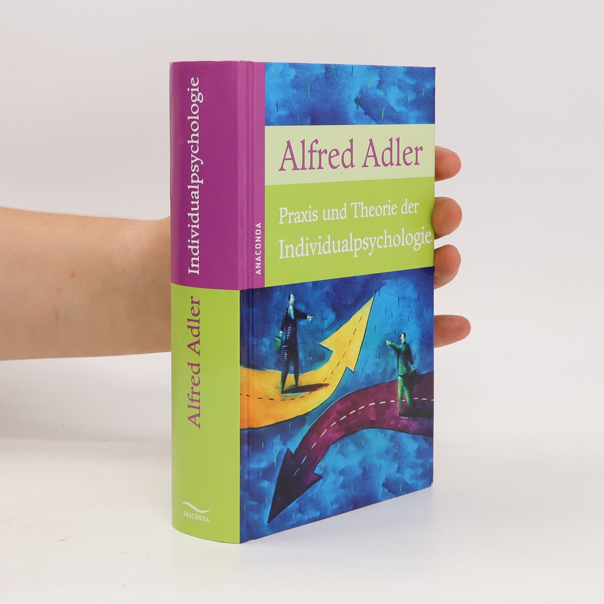 Alfred Adler Praxis und Theorie der Individualpsychologie