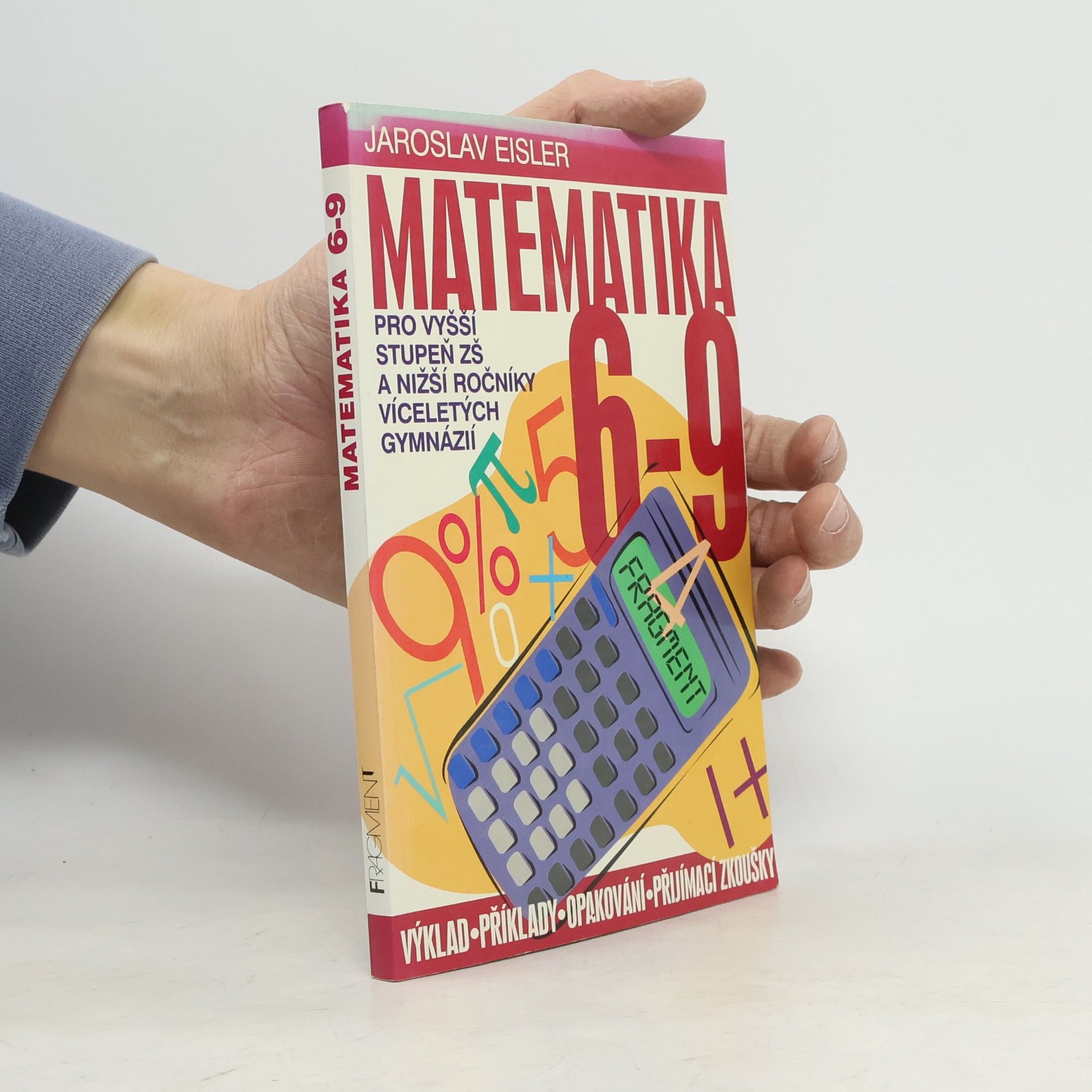 Matematika 6-9 pro vyšší stupeň ZŠ a nižší ročníky víceletých gymnázií