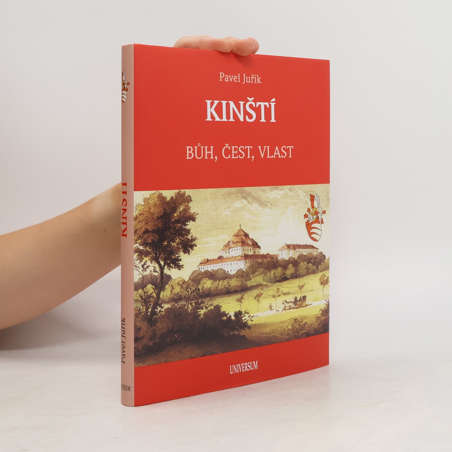 Pavel Juřík Kinští. Bůh, čest, vlast