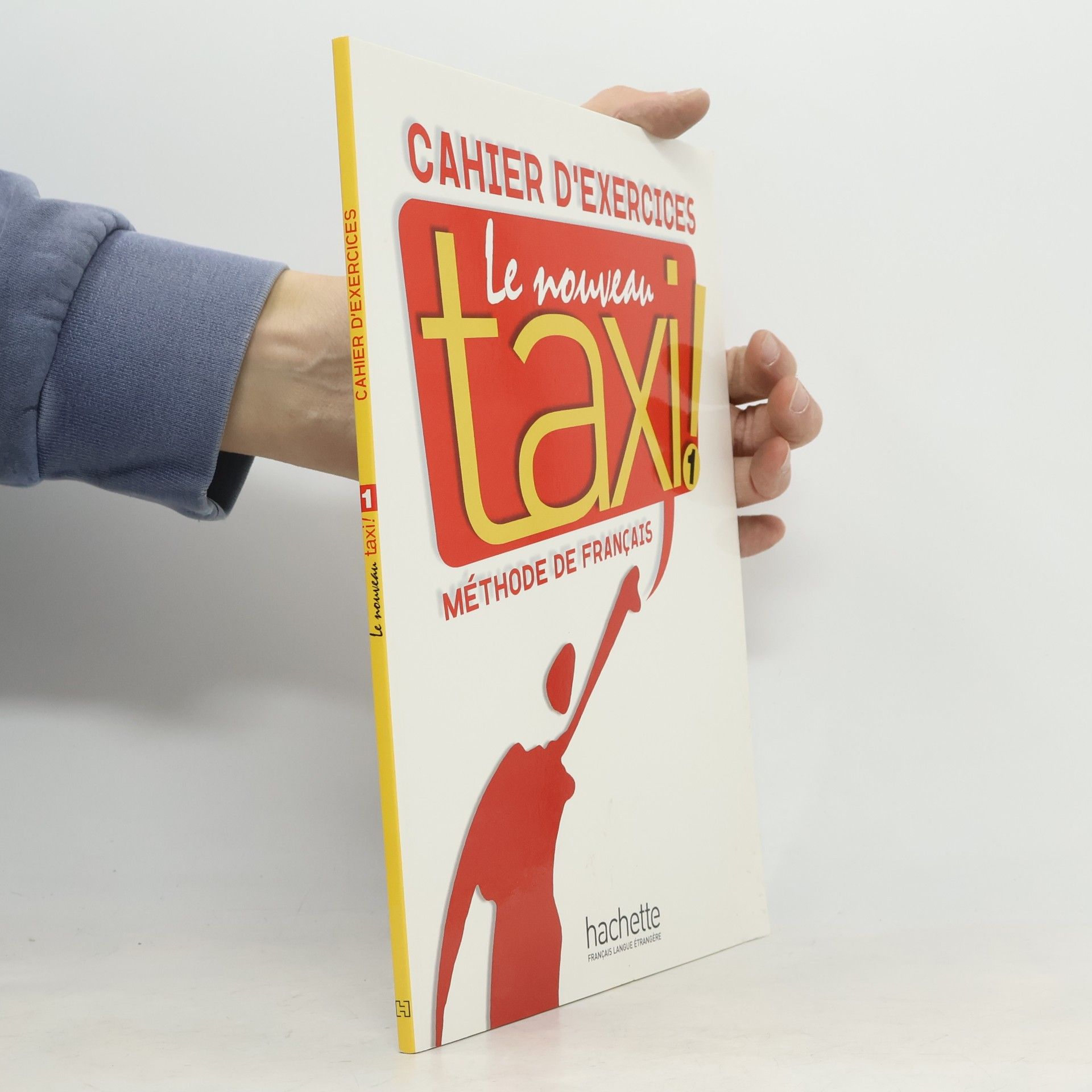 Le Nouveau Taxi! 1 : cahier d´exercices : méthode de français