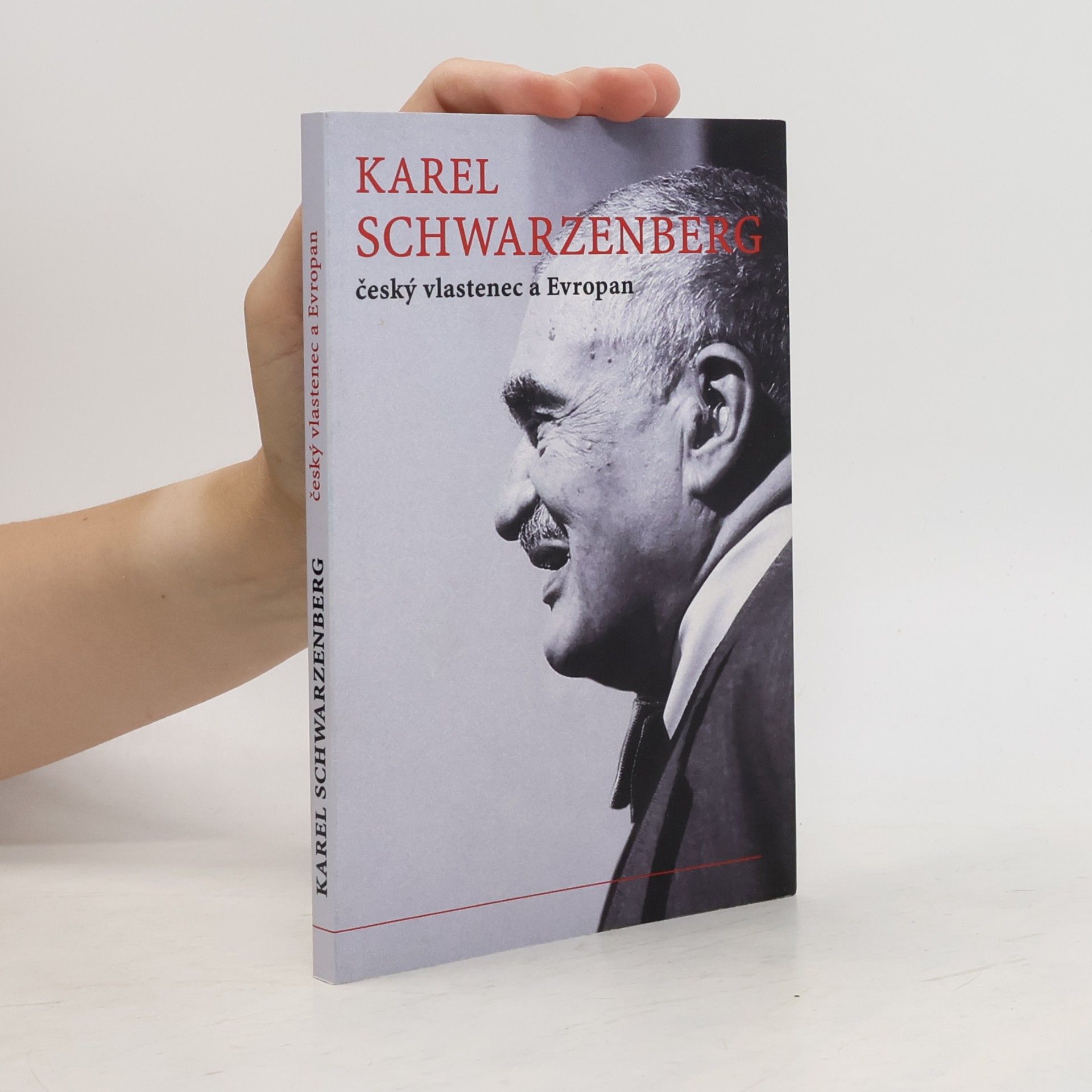 Karel Schwarzenberg český vlastenec a Evropan: Sborník k 80. narozeninám
