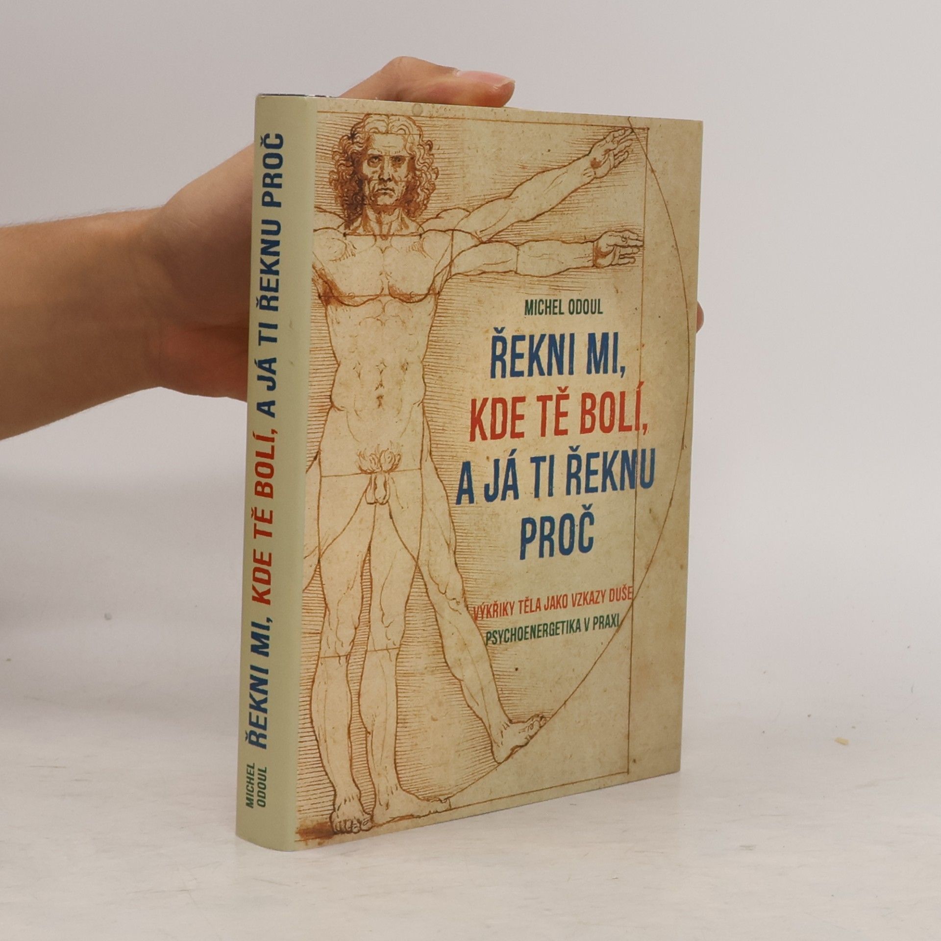 Michel Odoul Řekni mi, kde tě bolí, a já ti řeknu proč
