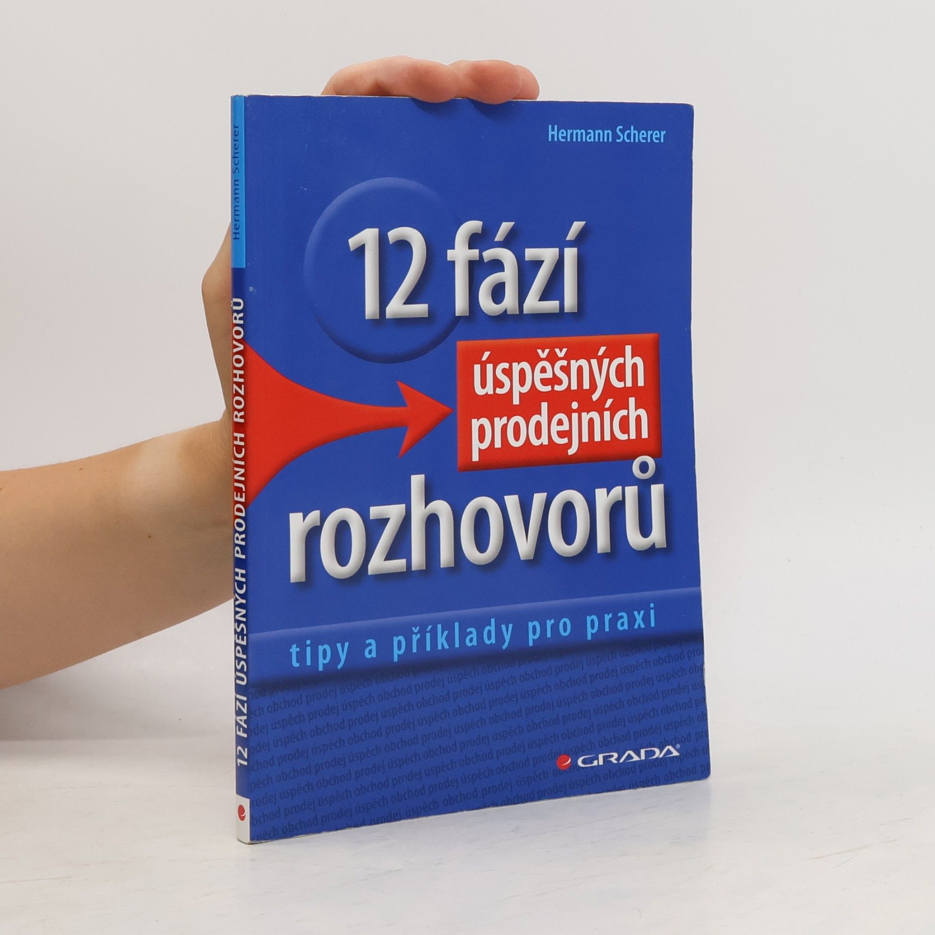 Hermann Scherer 12 fází úspěšných prodejních rozhovorů