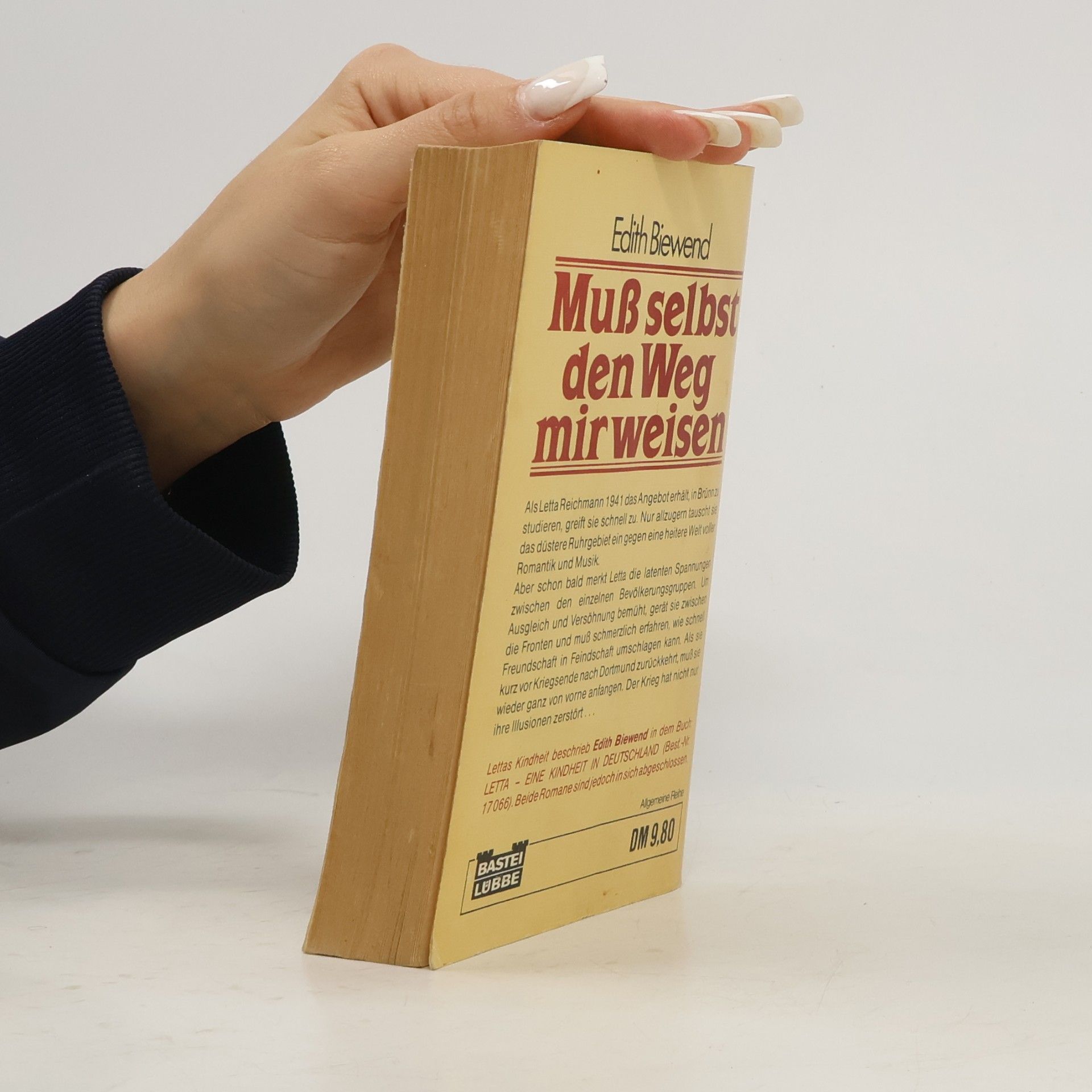 Edith Biewend Muß selbst den Weg mir weisen. Jugendjahre - Kriegsjahre.