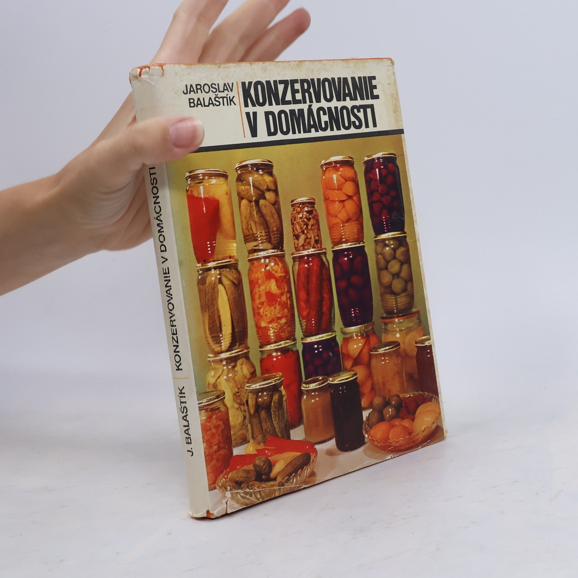 Jaroslav Balaštík Konzervovanie v domácnosti
