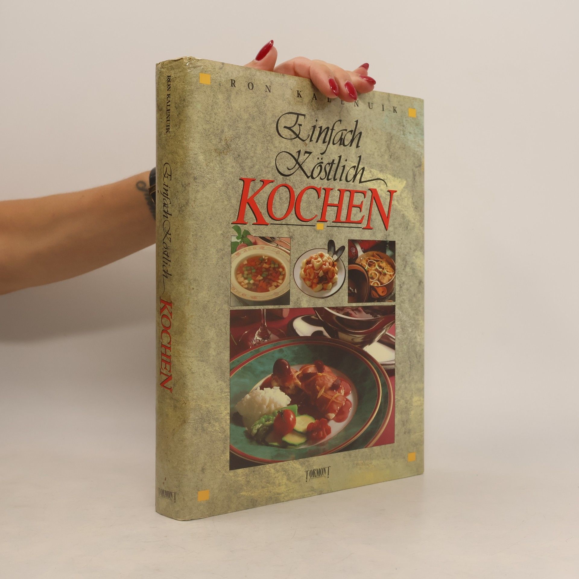 Ron Kalenuik Einfach köstlich kochen